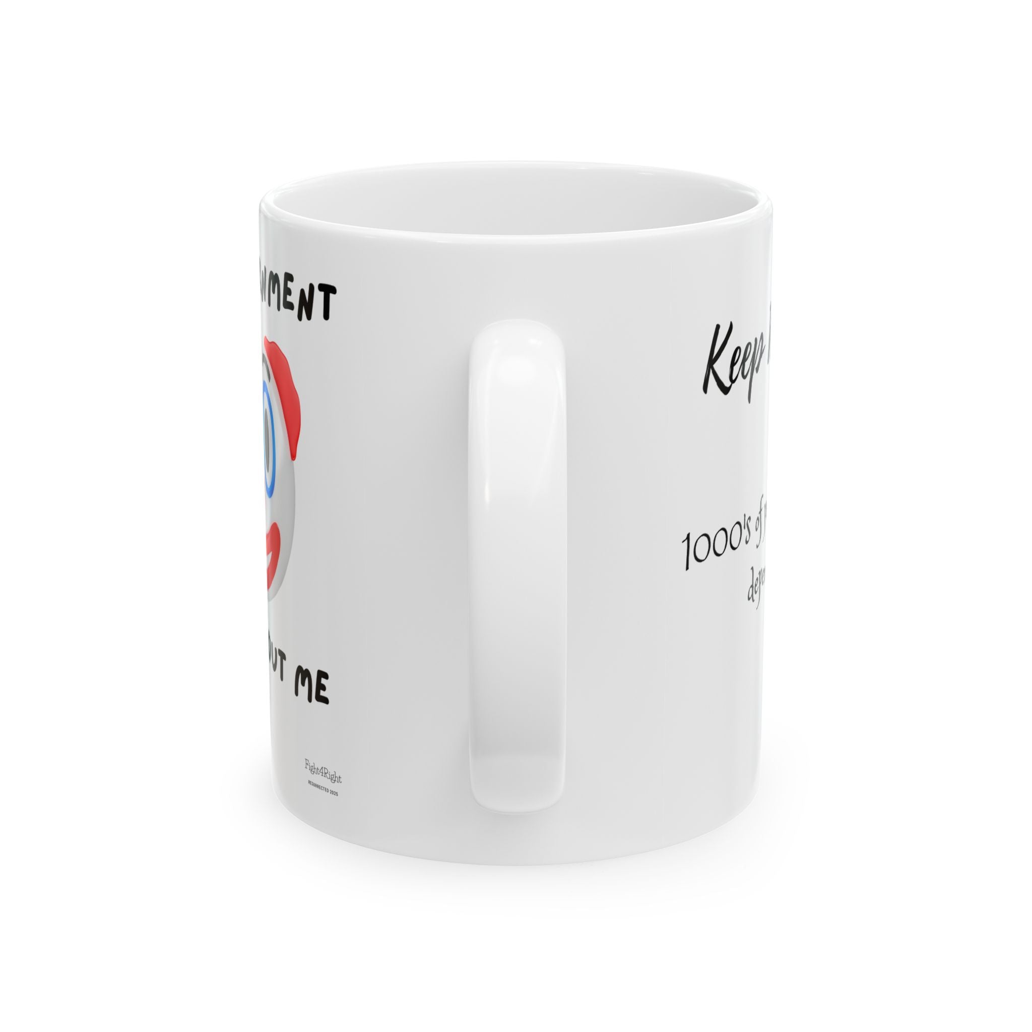 Double-Sided Circus Mug – “My Government Cares About Me” / “Keep Working, Welfare Depends On It