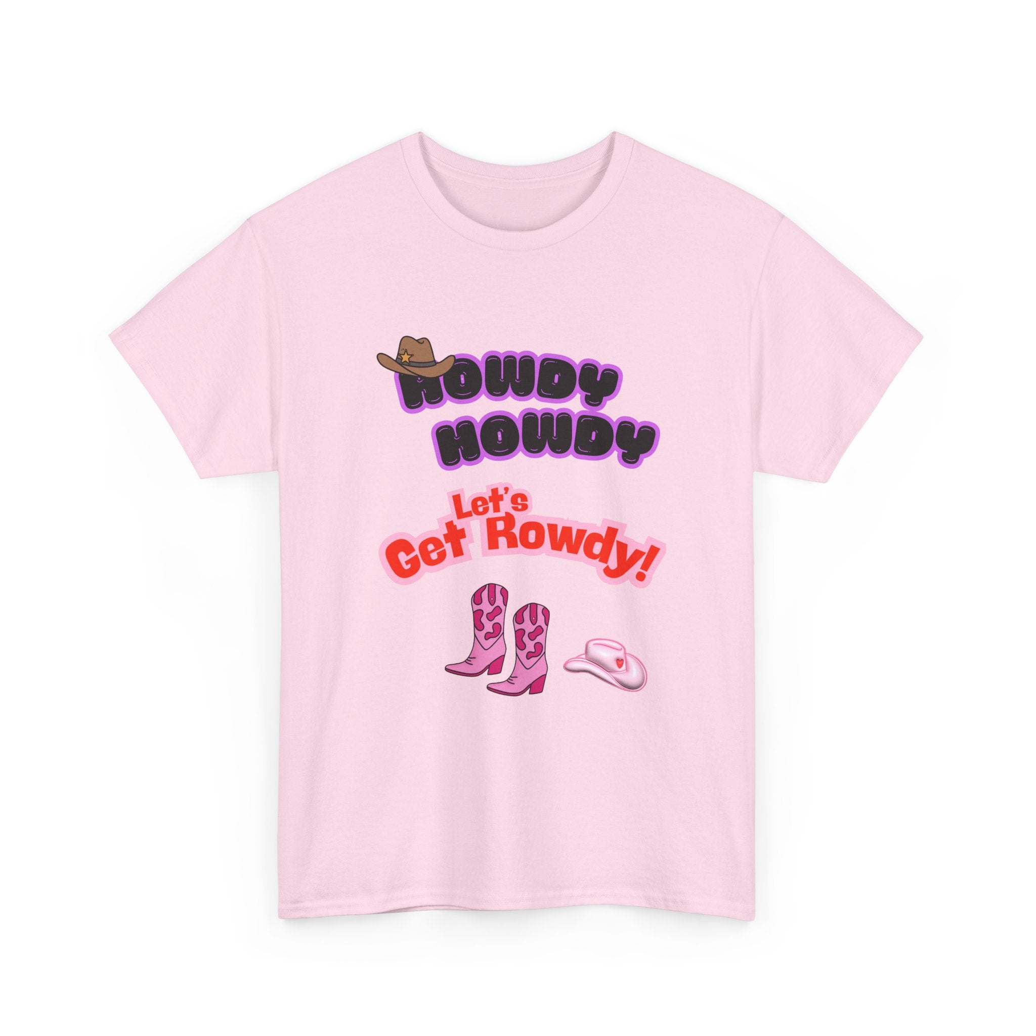Howdy Howdy, Let’s Get Rowdy T-Shirt | Aussie Cheeky Humour Tee