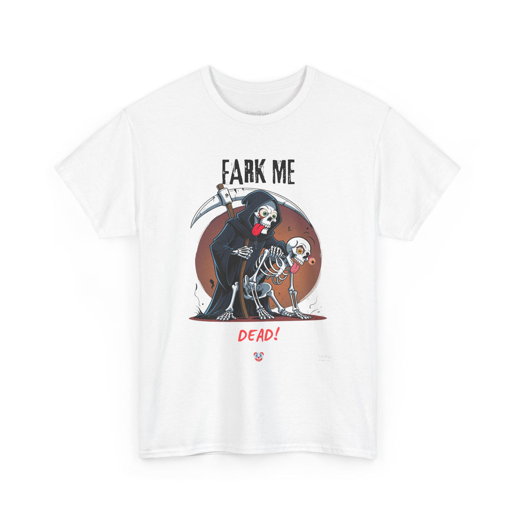 Fark Me Dead T-Shirt | Rude Aussie Saying Parody Tee