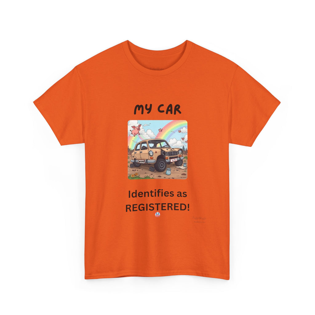My Car Identifies As Registered – Funny Car Humor Tee