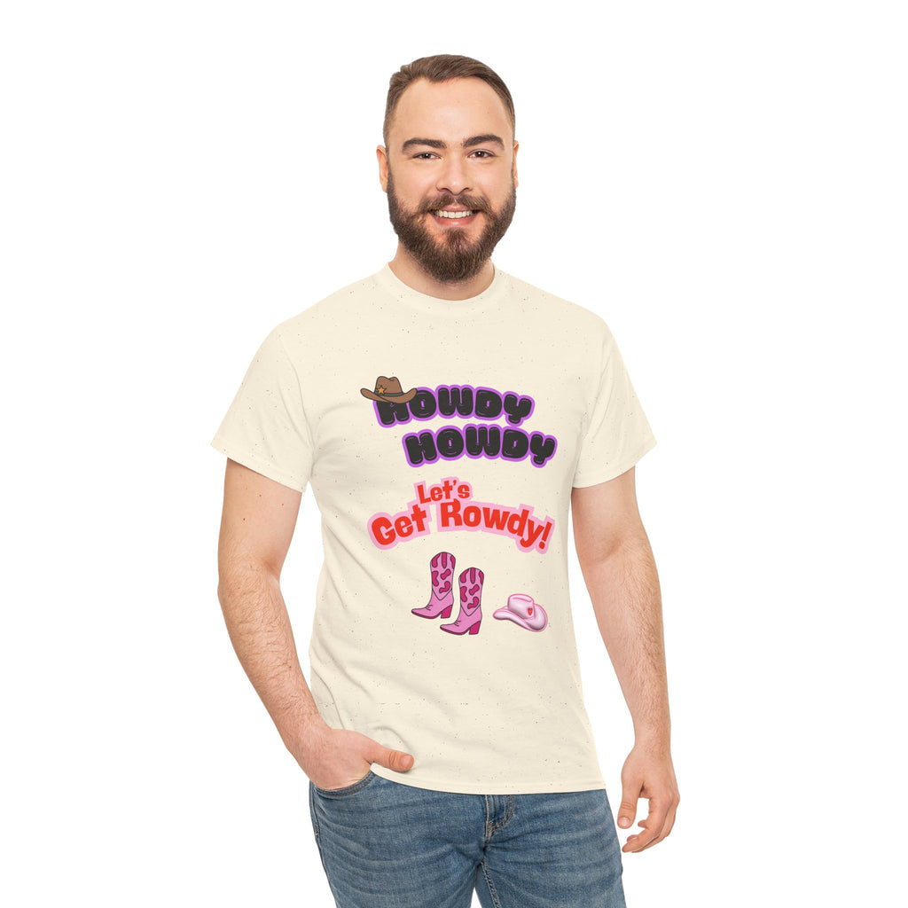 Howdy Howdy, Let’s Get Rowdy T-Shirt | Aussie Cheeky Humour Tee