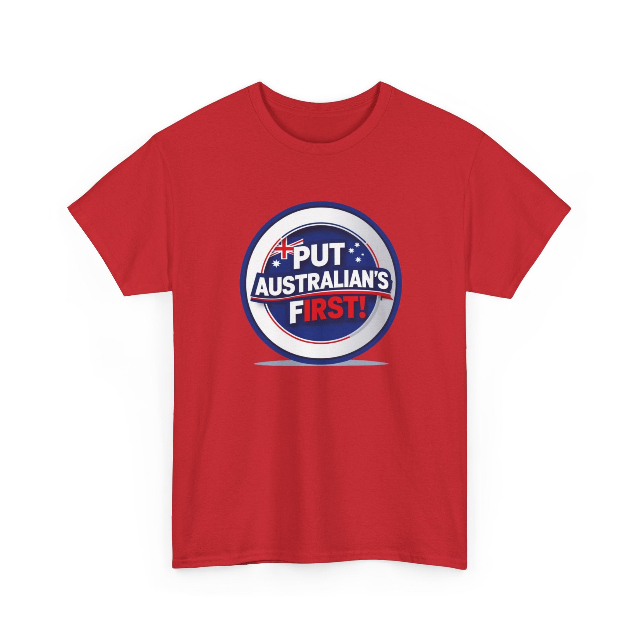 Put Australians First T-Shirt — Patriotic Australia Vote Tee