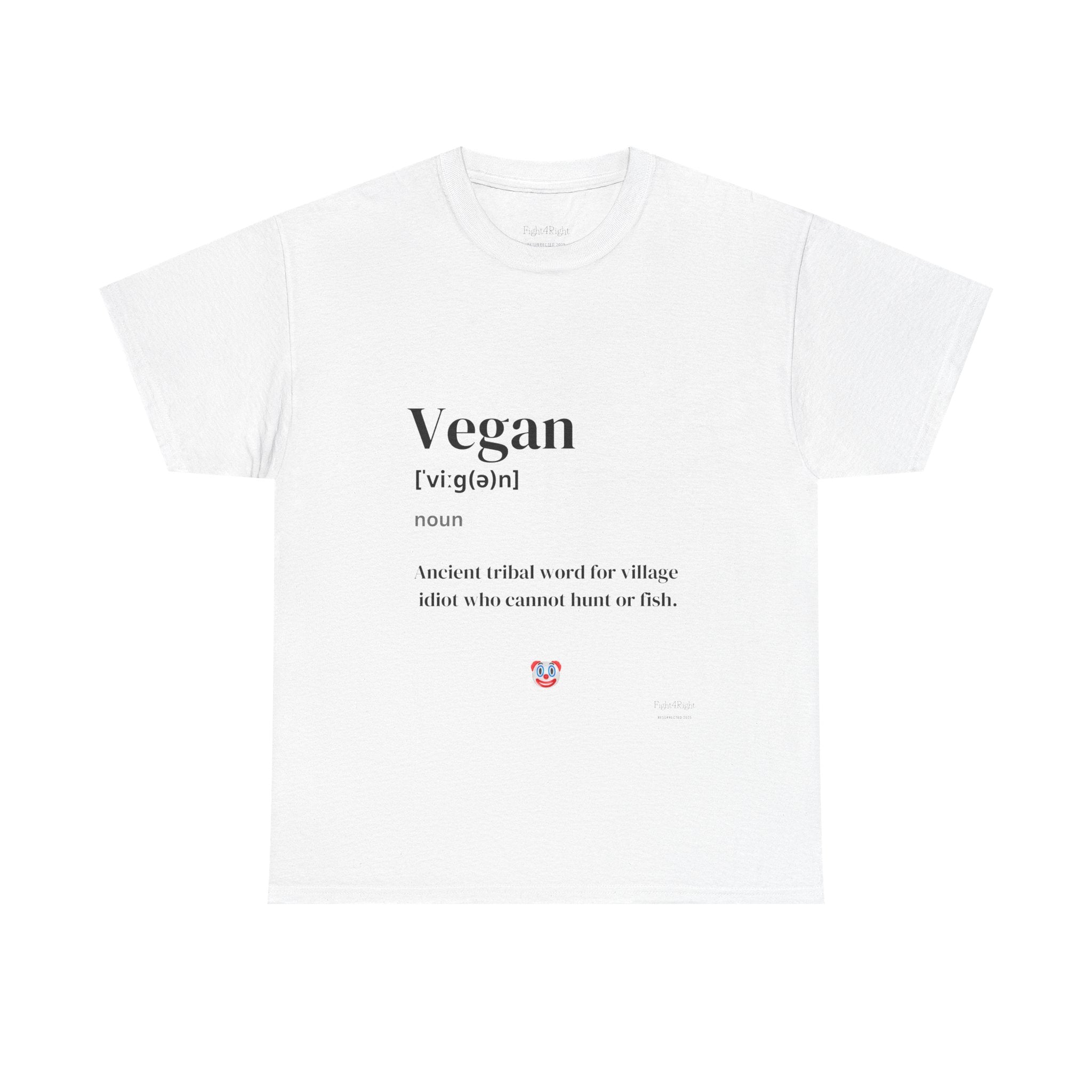 Vegan: Ancient Tribal Word – Funny Carnivore Satire T-Shirt