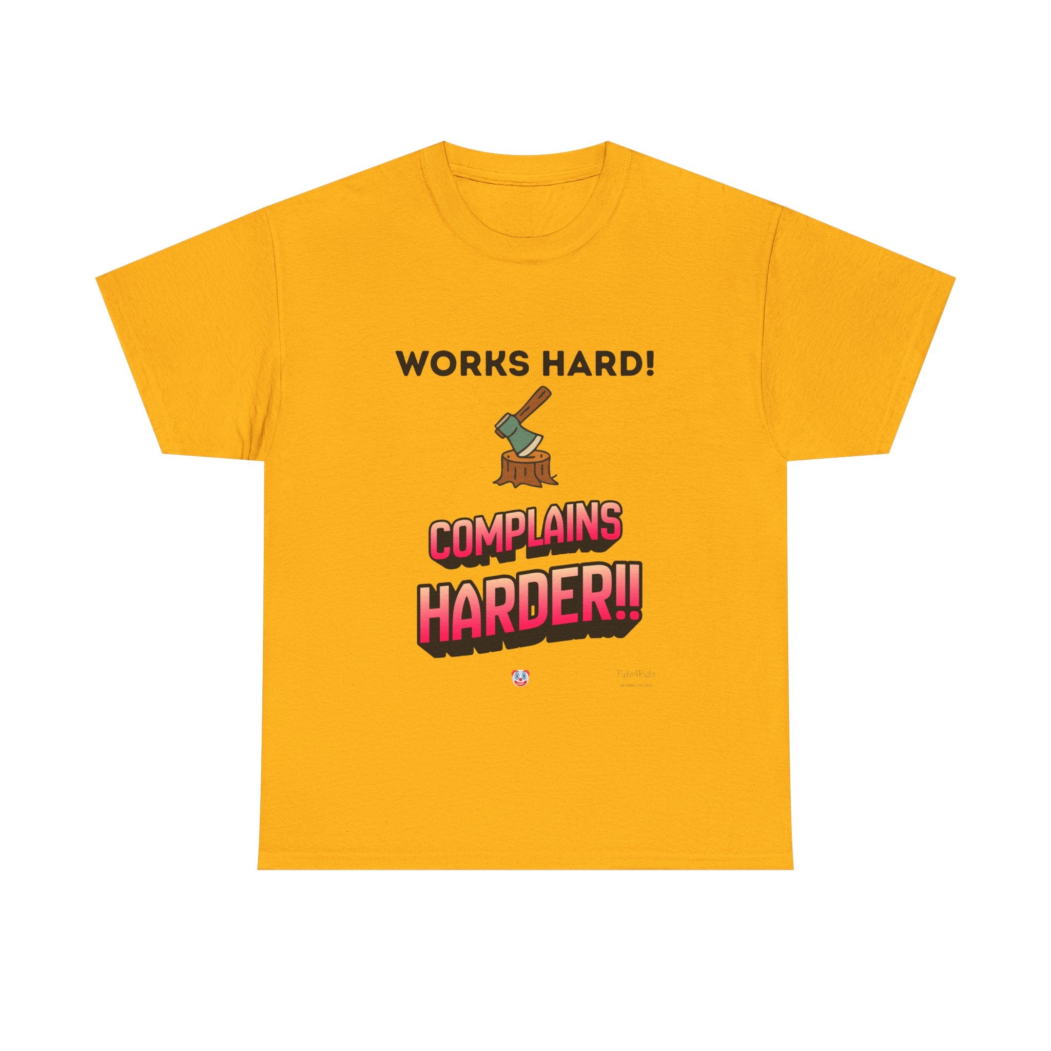 Works Hard Complains Harder T-Shirt | Aussie Work Ethic Tee