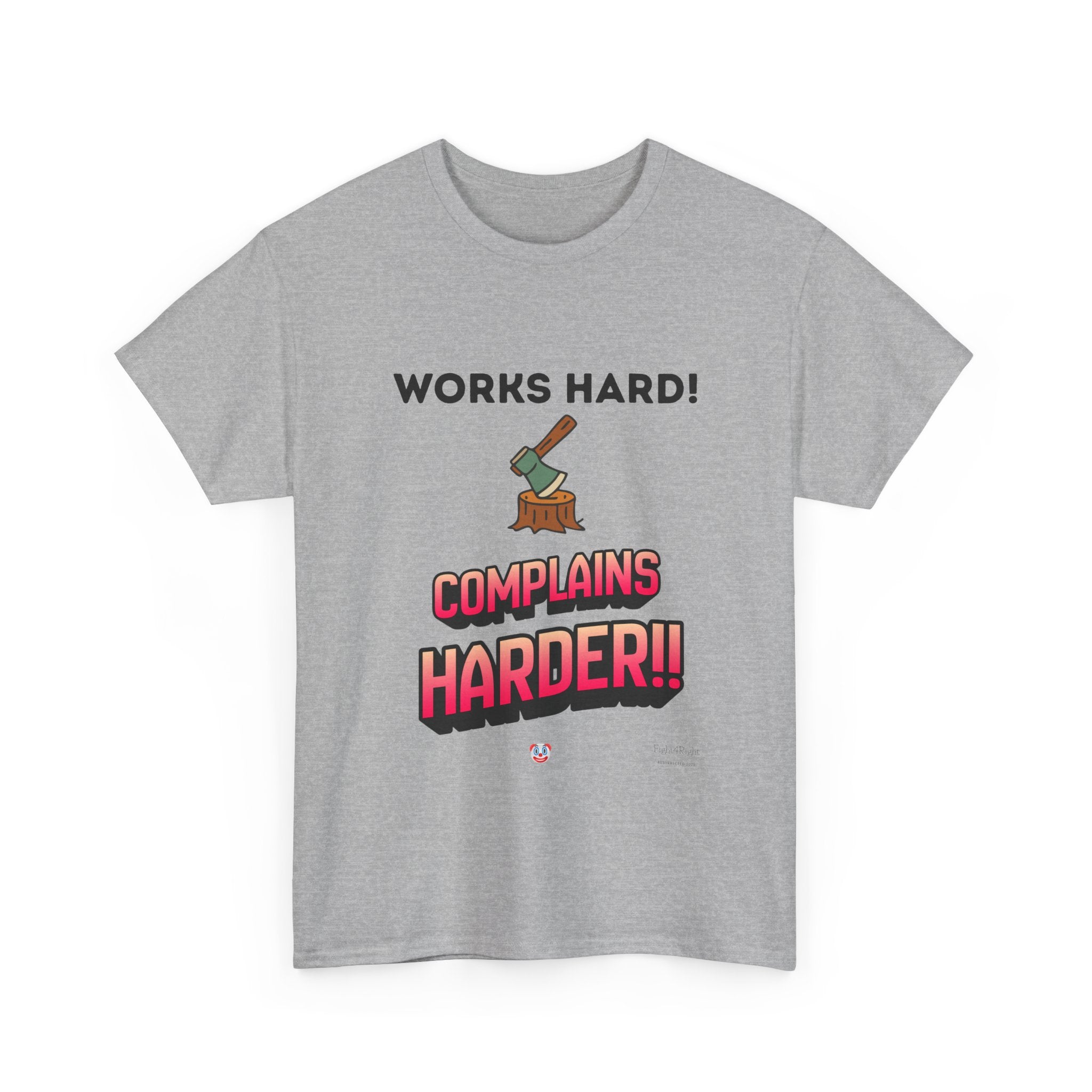 Works Hard Complains Harder T-Shirt | Aussie Work Ethic Tee