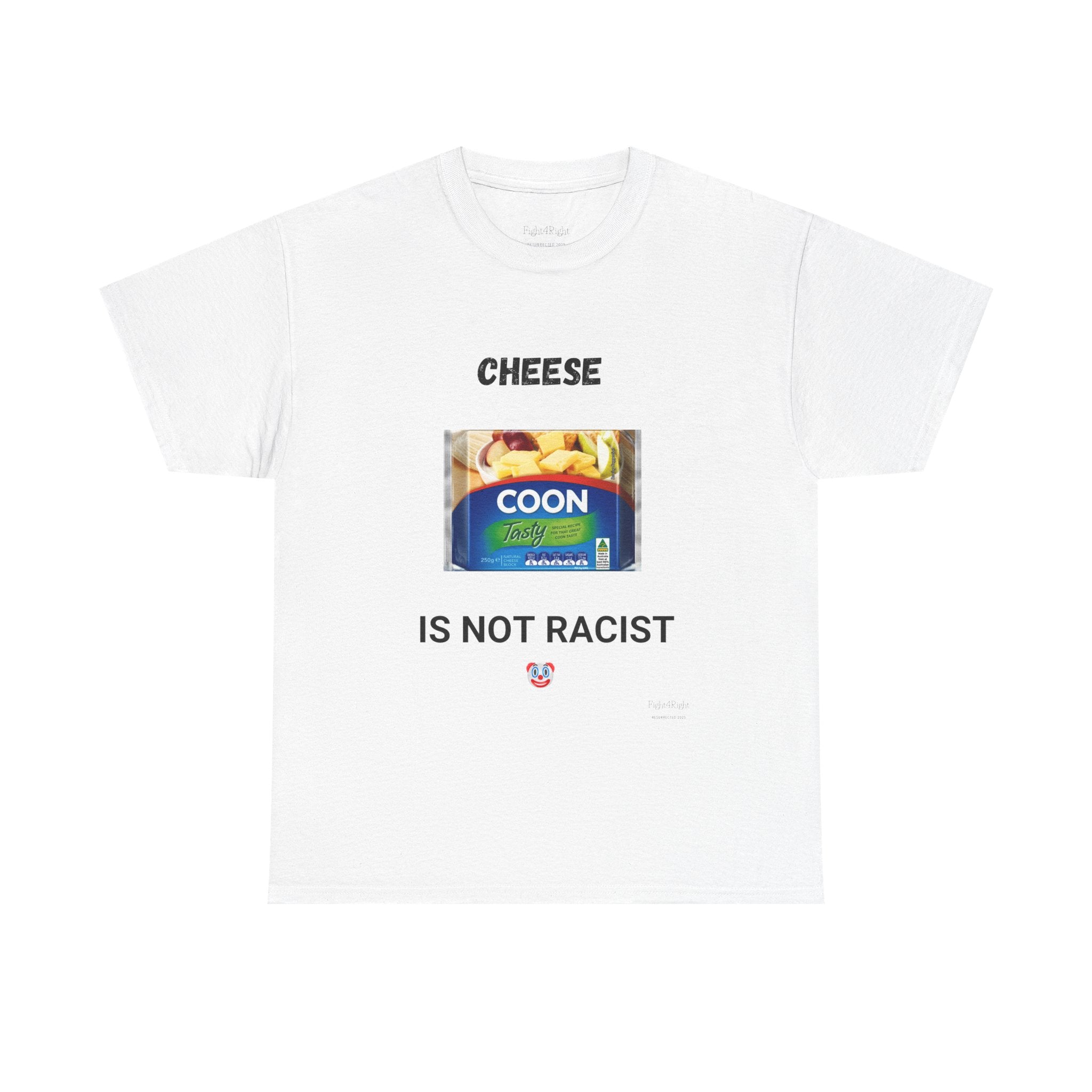 Cheese Is Not Racist T-Shirt – Funny Aussie Satire & Common Sense Tee