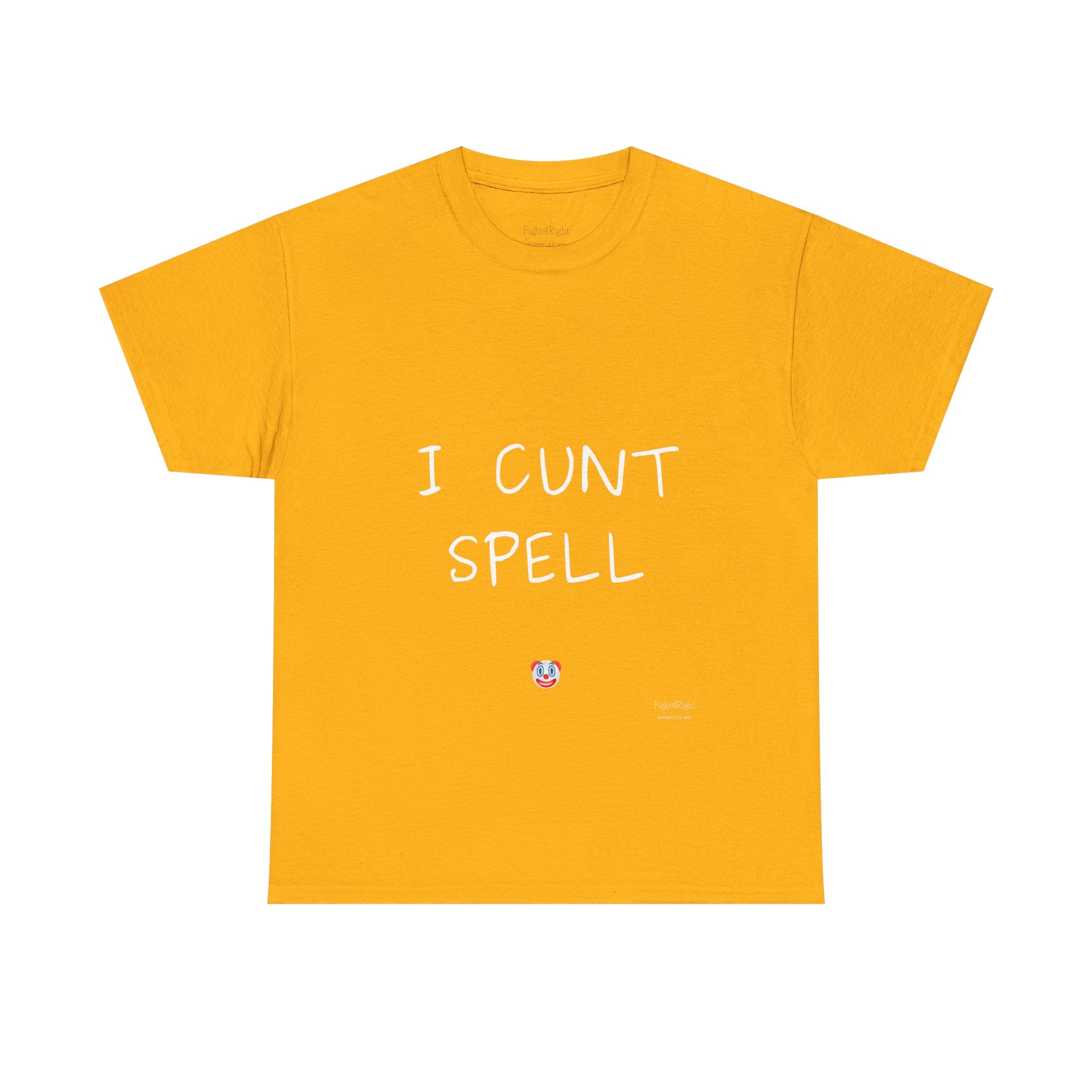 I Cunt Spell – Funny Self-Deprecating Aussie Humour T-Shirt
