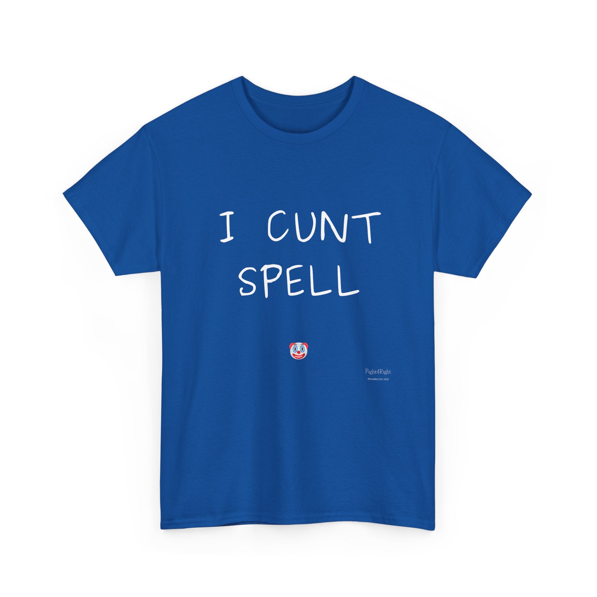 I Cunt Spell – Funny Self-Deprecating Aussie Humour T-Shirt