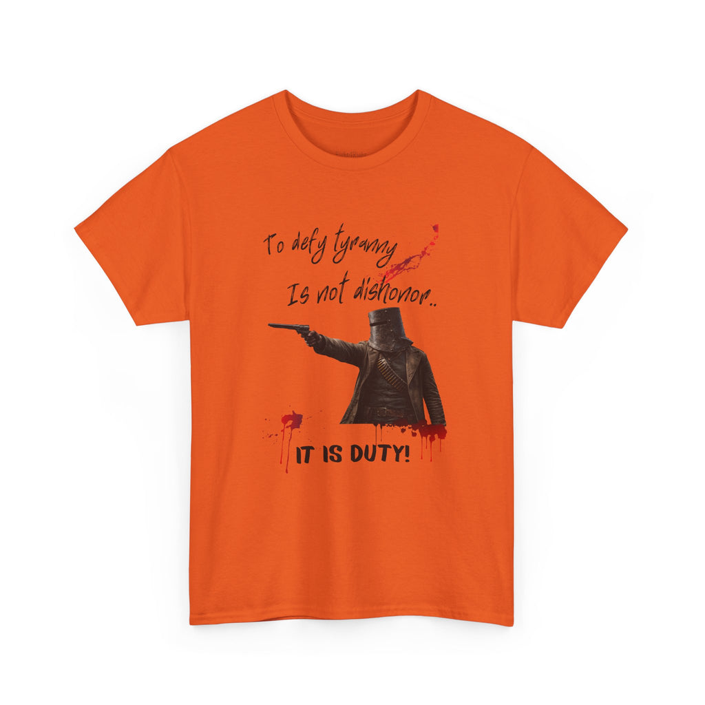 To Defy Tyranny Is Not Dishonour — It Is Duty T-Shirt | Aussie Defiance Ned Kelly