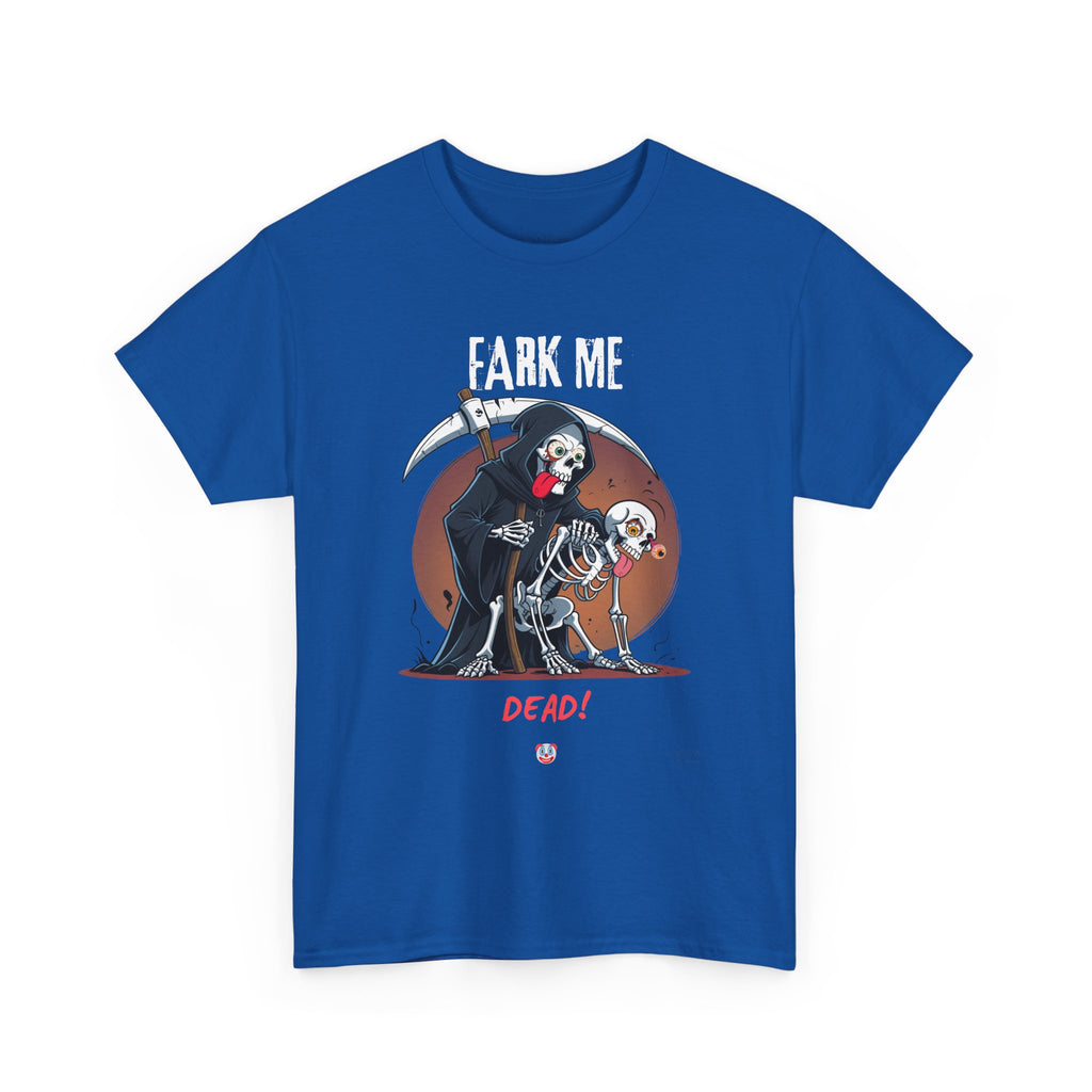 Fark Me Dead T-Shirt | Rude Aussie Saying Parody Tee