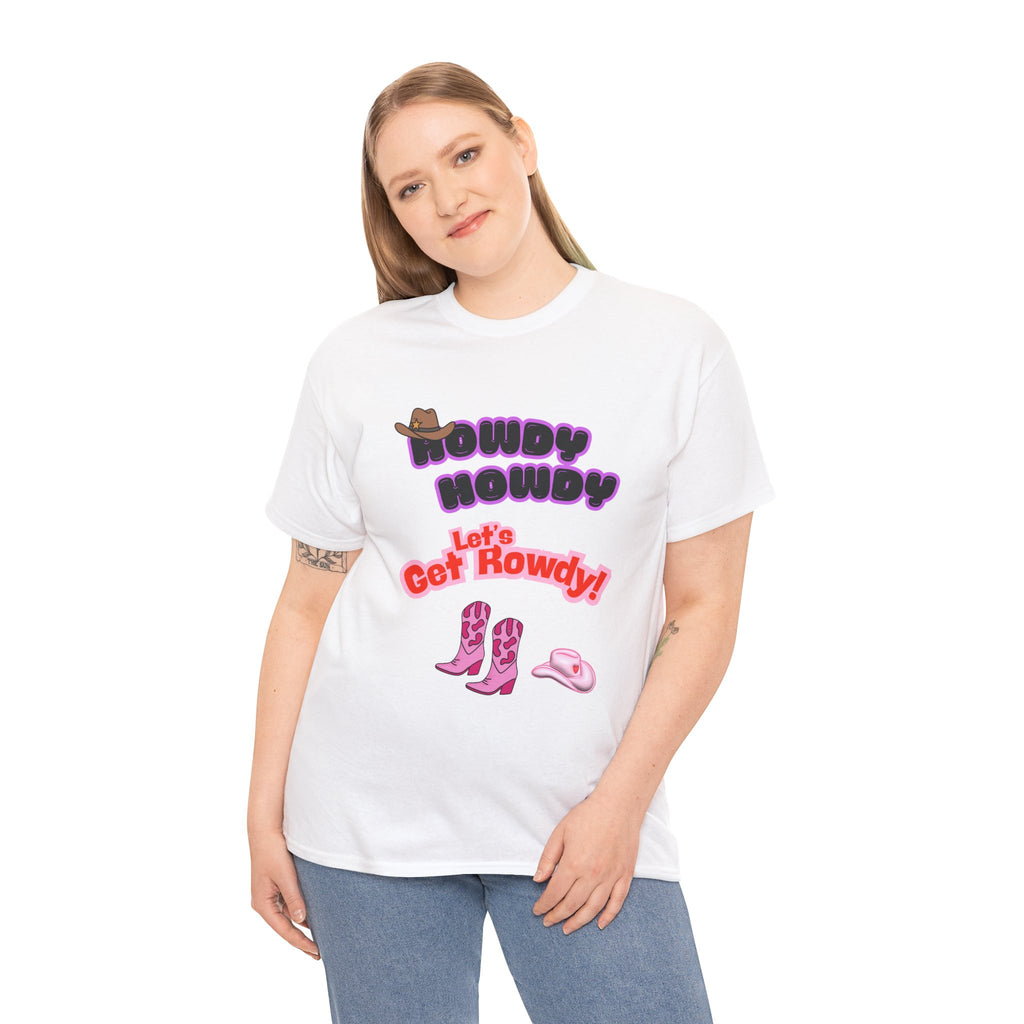 Howdy Howdy, Let’s Get Rowdy T-Shirt | Aussie Cheeky Humour Tee