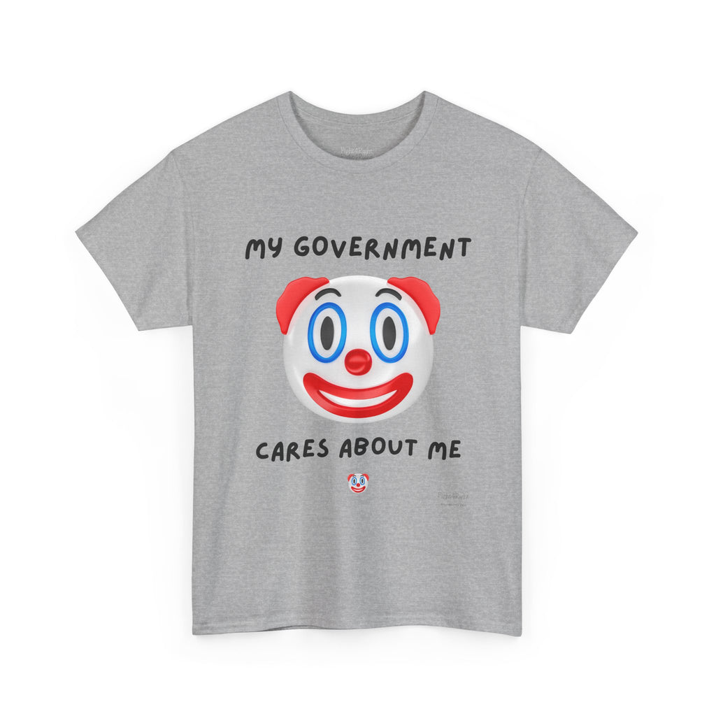 My Government Cares About Me T-Shirt – Sarcastic Anti-Government Satire Tee