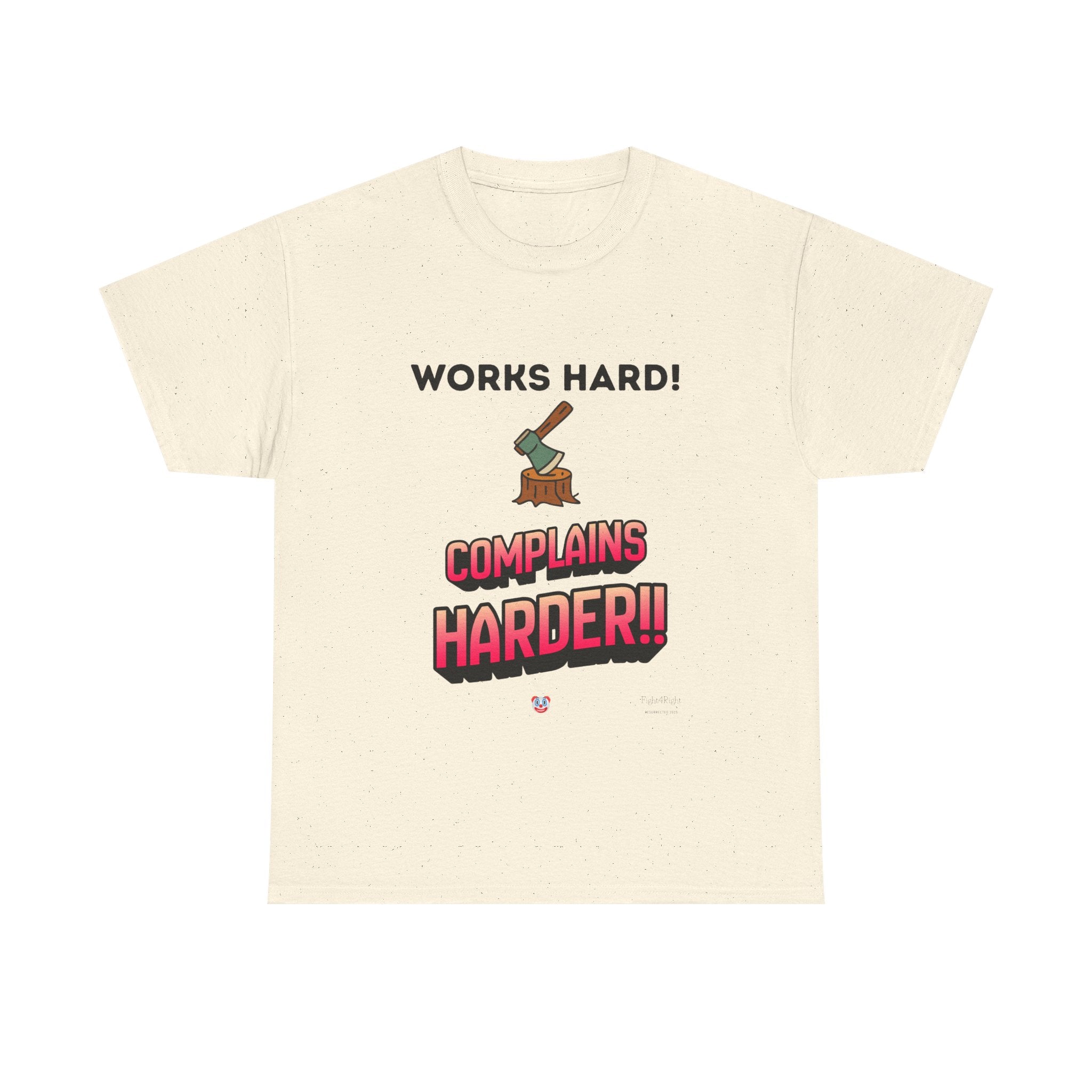 Works Hard Complains Harder T-Shirt | Aussie Work Ethic Tee