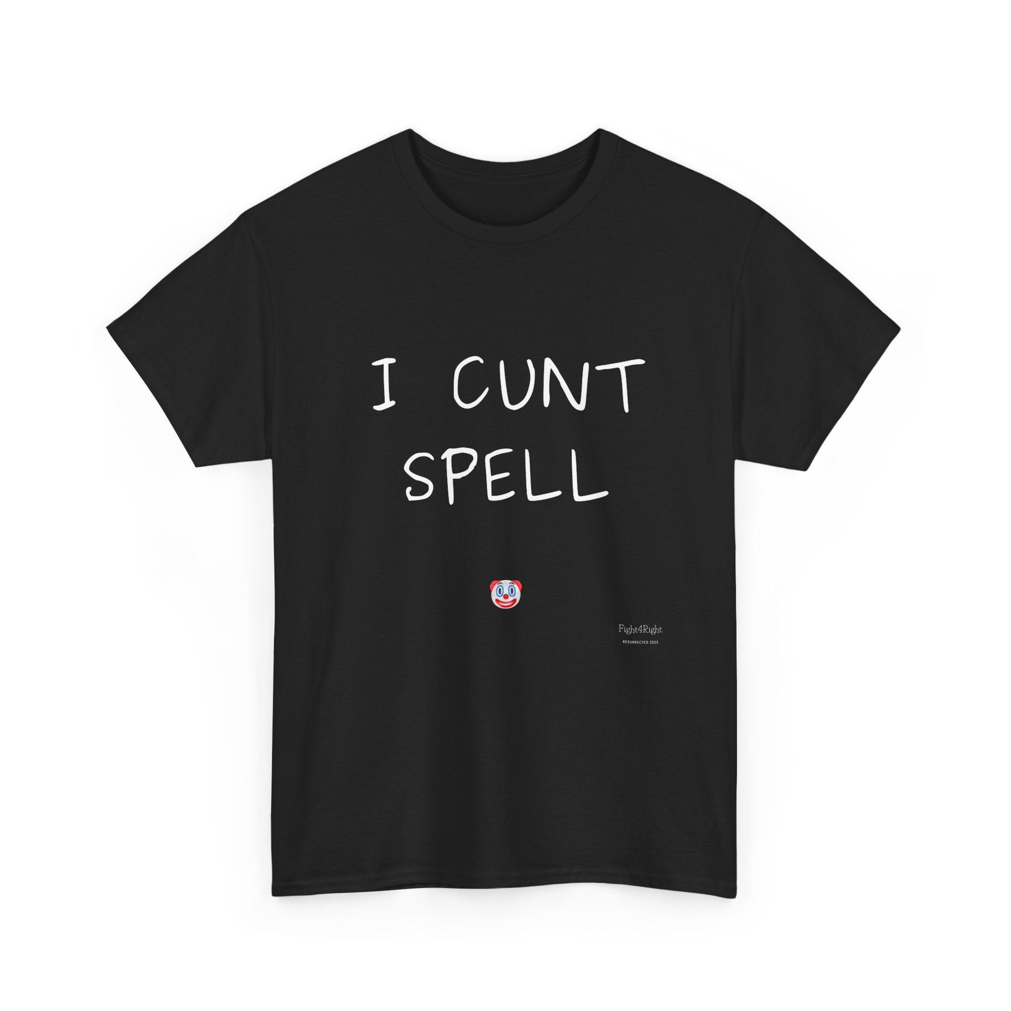 I Cunt Spell – Funny Self-Deprecating Aussie Humour T-Shirt