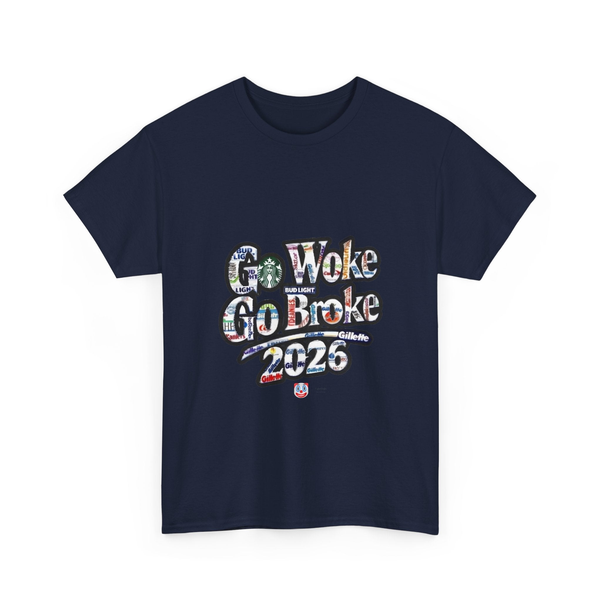 Go Woke Go Broke 2026 T-Shirt – Corporate Satire & Dark Humour Tee