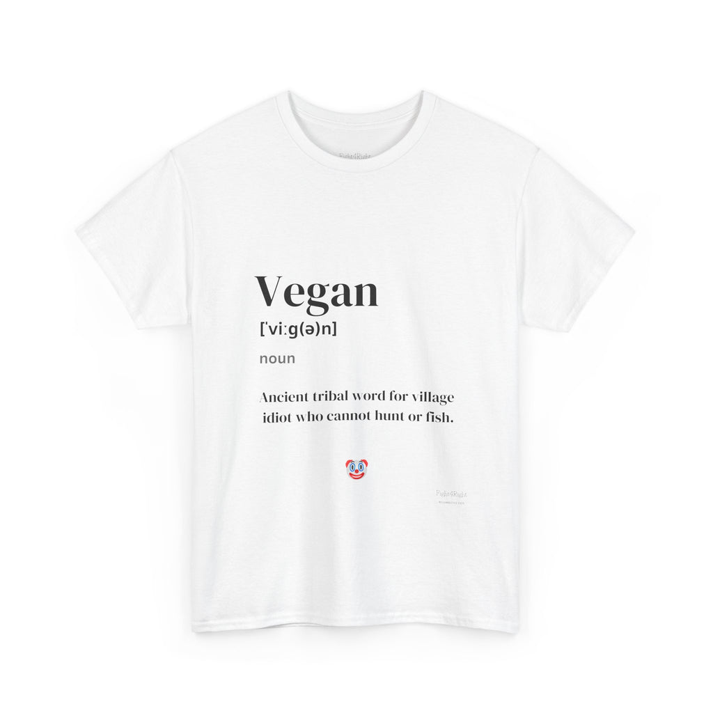 Vegan: Ancient Tribal Word – Funny Carnivore Satire T-Shirt