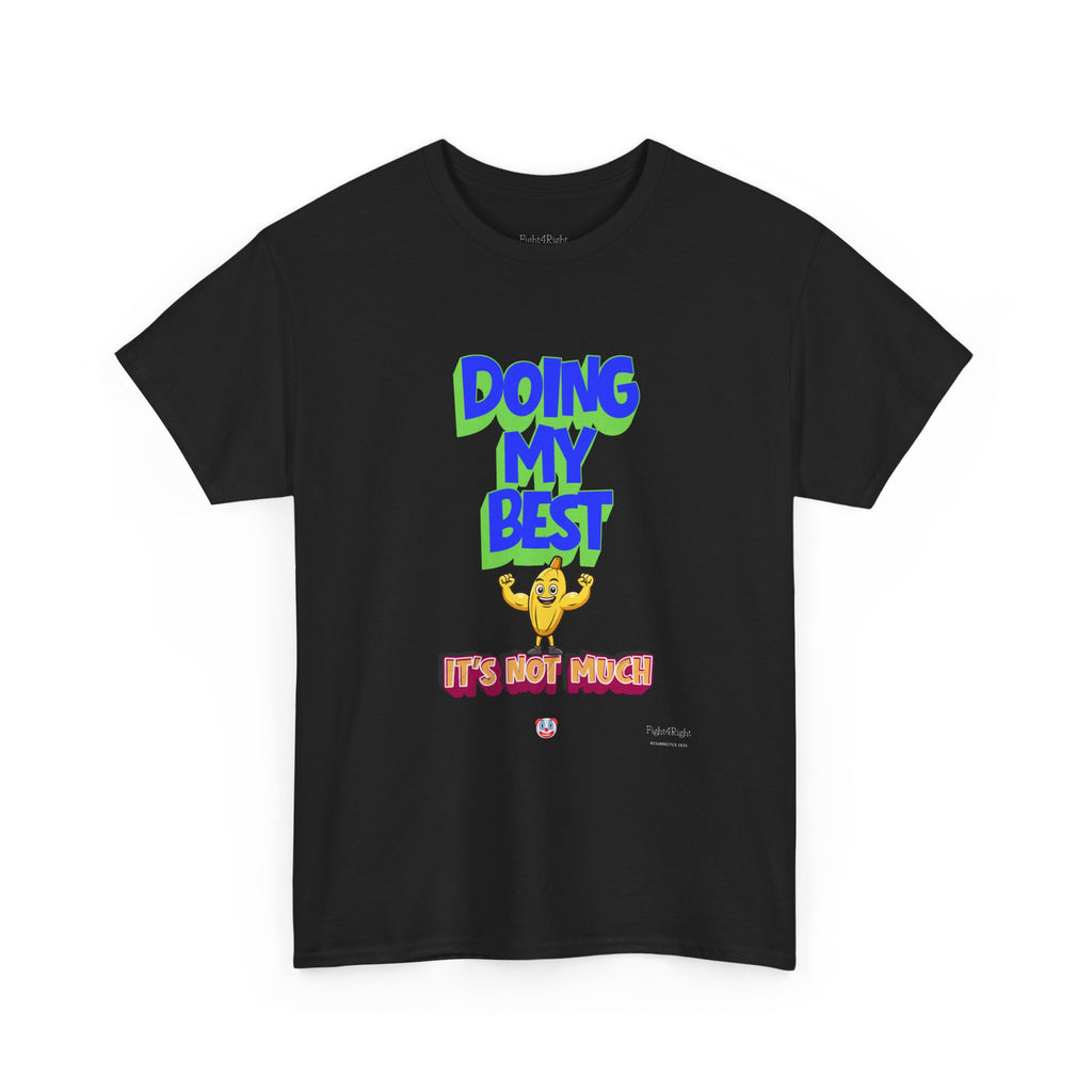Doing My Best T-Shirt | Aussie Humour Tee