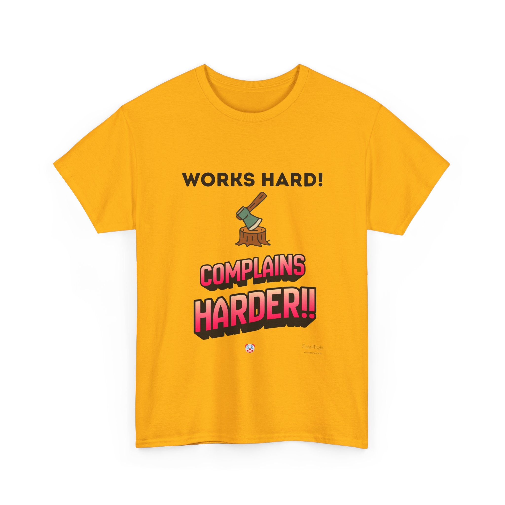 Works Hard Complains Harder T-Shirt | Aussie Work Ethic Tee