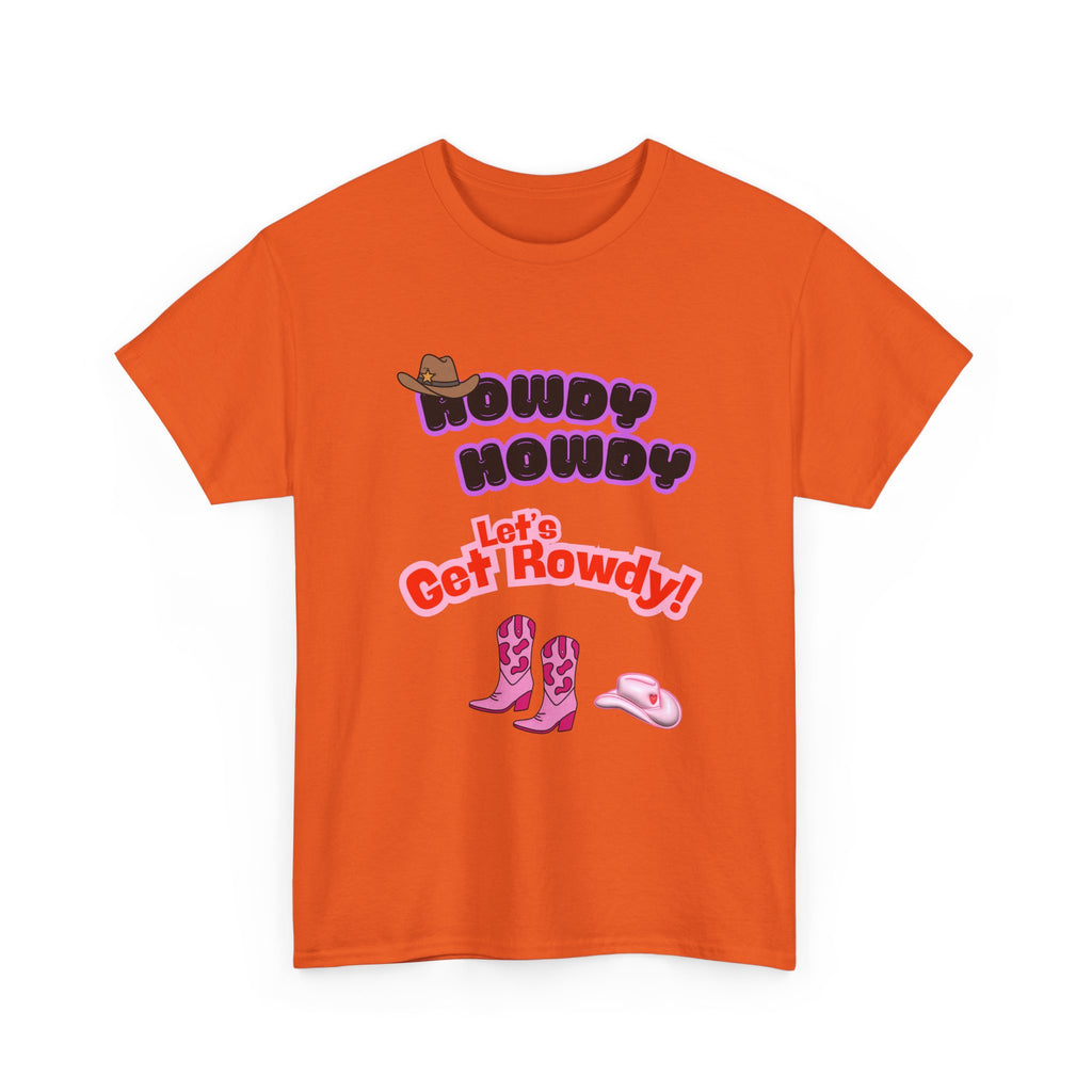 Howdy Howdy, Let’s Get Rowdy T-Shirt | Aussie Cheeky Humour Tee