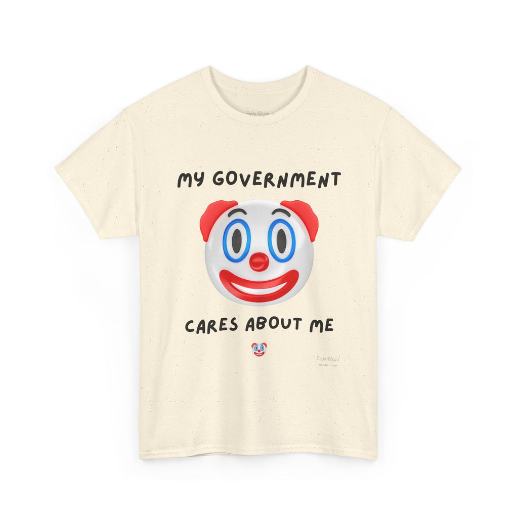 My Government Cares About Me T-Shirt – Sarcastic Anti-Government Satire Tee