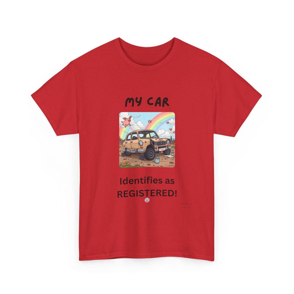 My Car Identifies As Registered – Funny Car Humor Tee