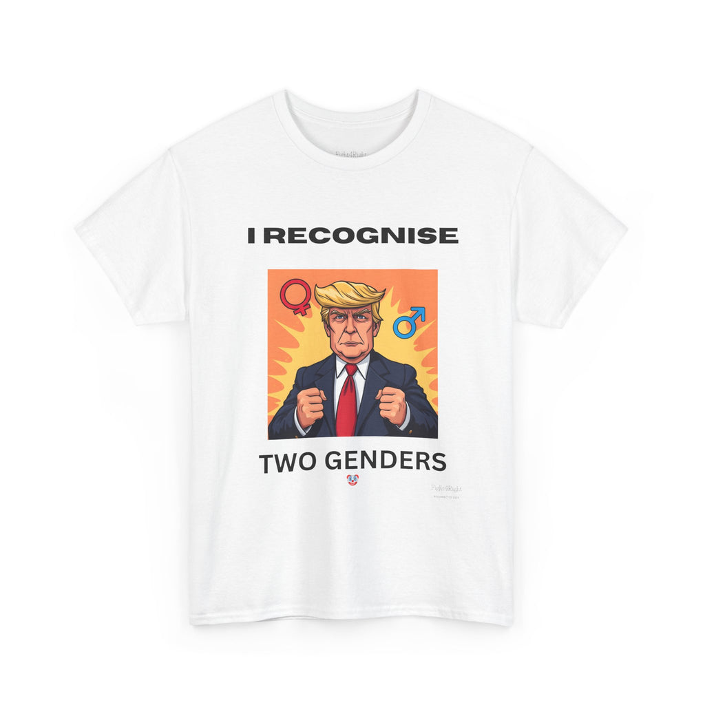 Trump: I Recognize 2 Genders Political Satire Tee