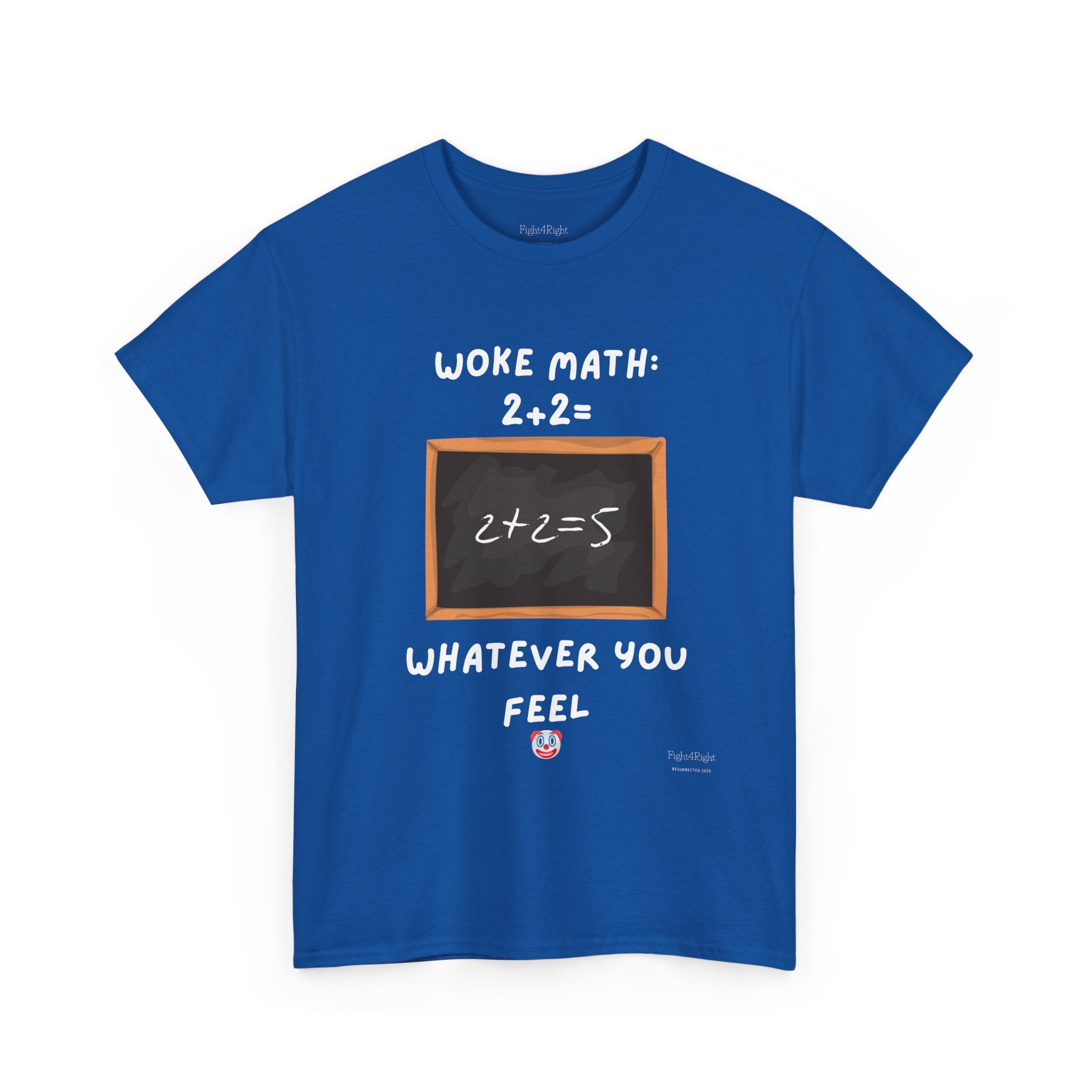 Woke Math: 2 + 2 = Whatever You Feel – Satirical Statement T-Shirt