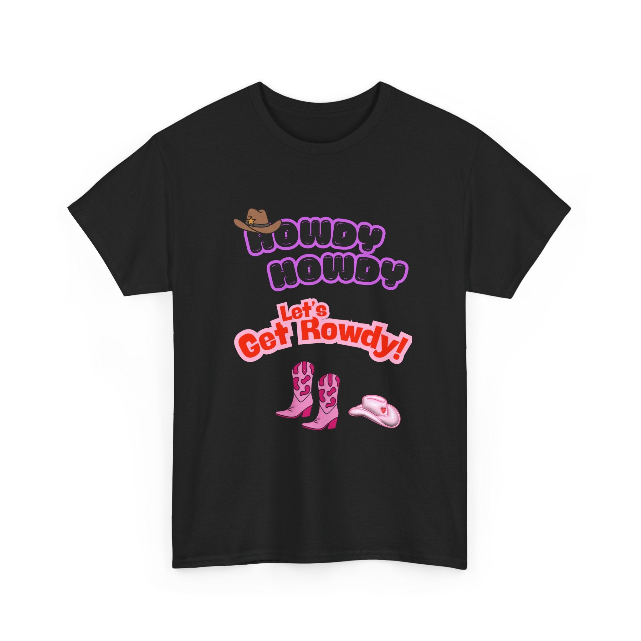 Howdy Howdy, Let’s Get Rowdy T-Shirt | Aussie Cheeky Humour Tee