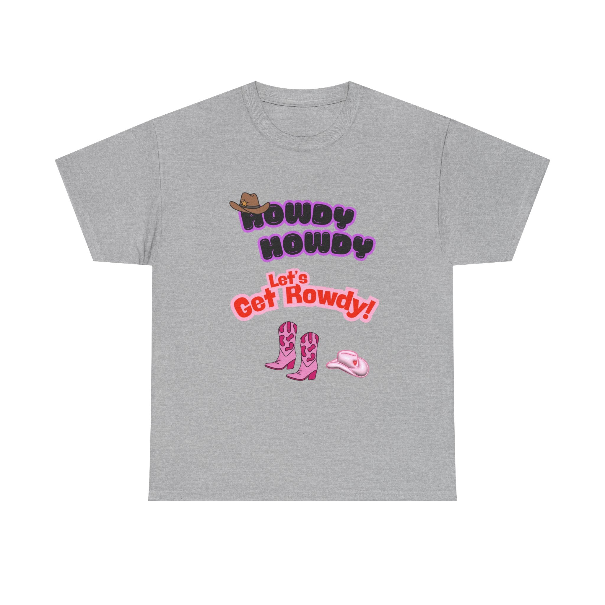 Howdy Howdy, Let’s Get Rowdy T-Shirt | Aussie Cheeky Humour Tee