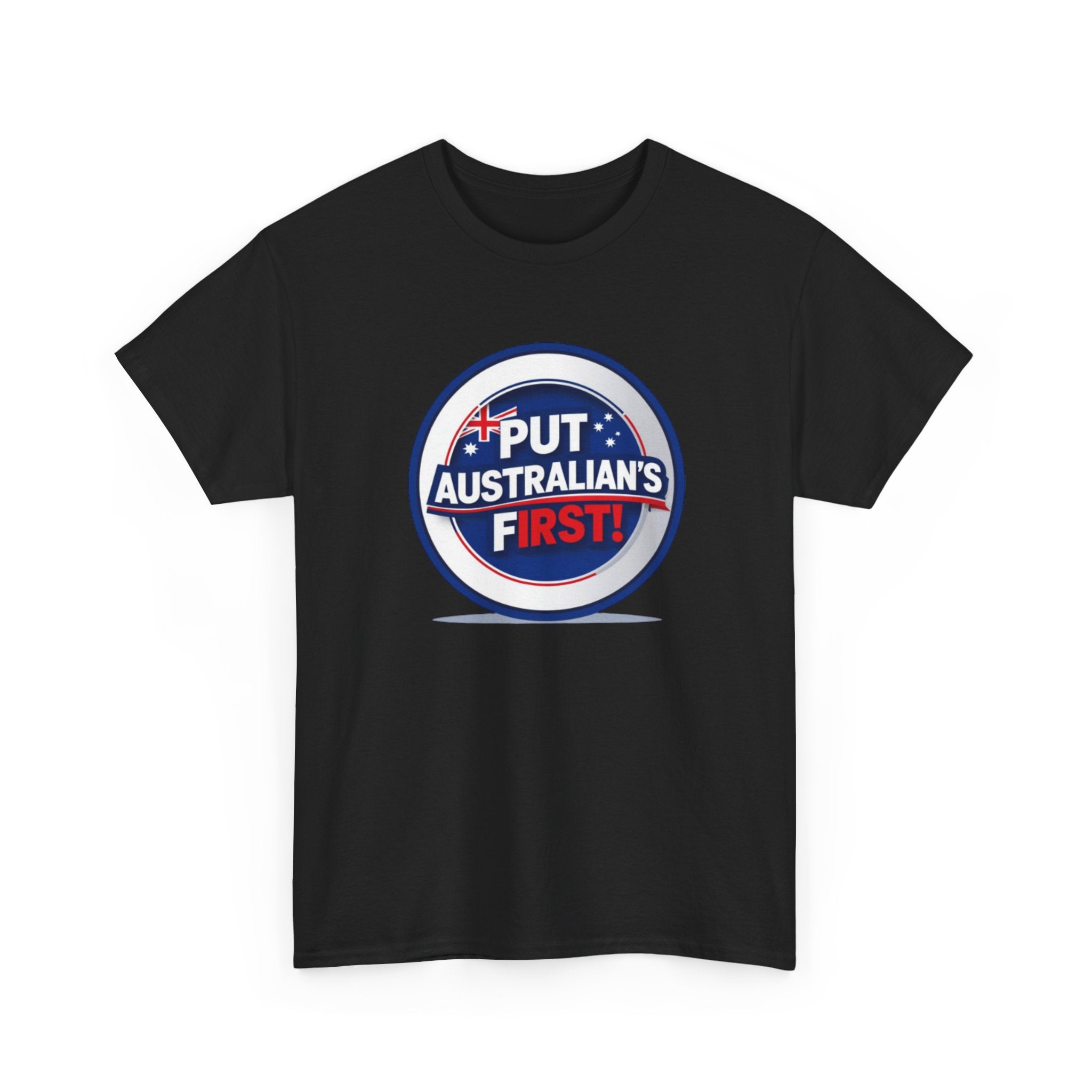 Put Australians First T-Shirt — Patriotic Australia Vote Tee