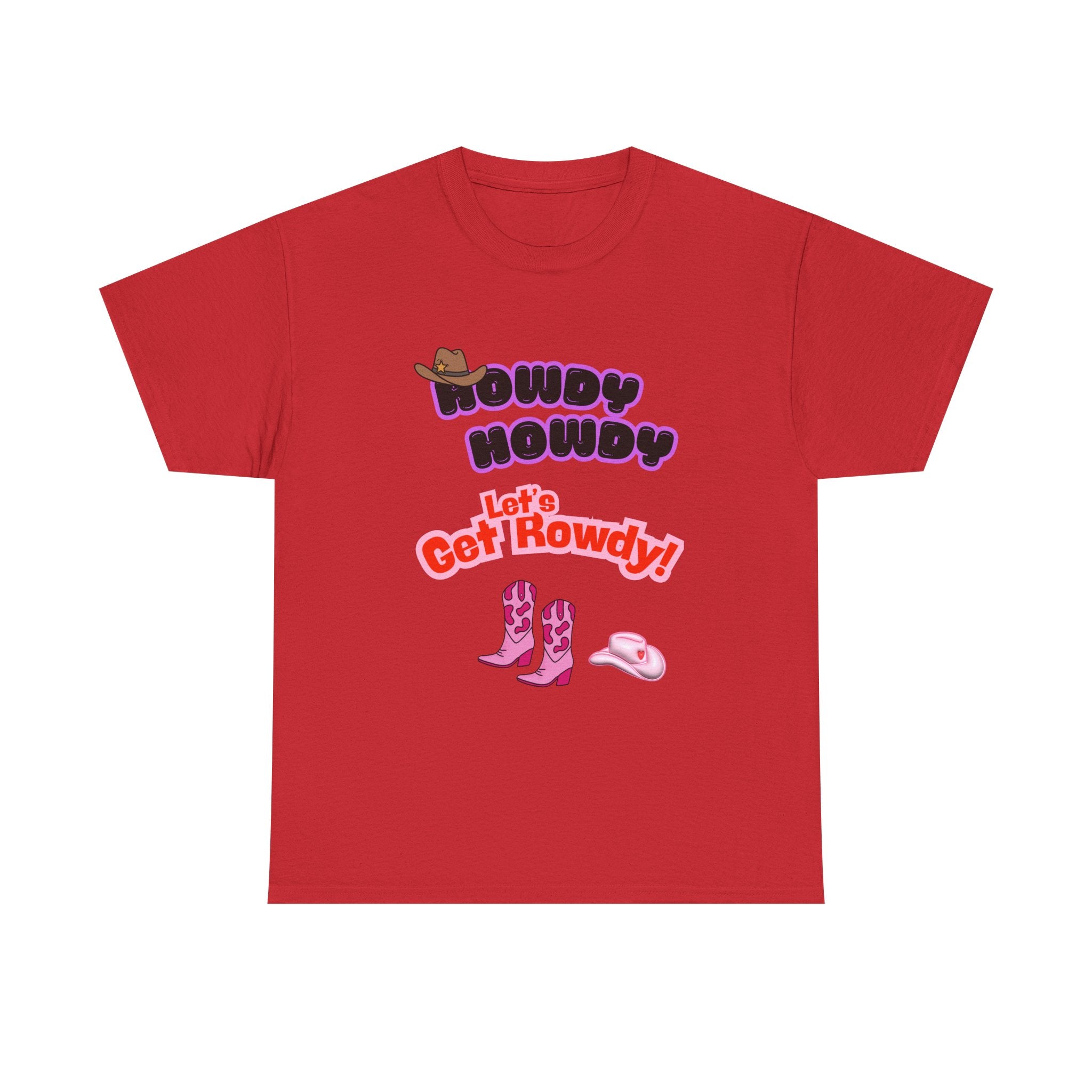 Howdy Howdy, Let’s Get Rowdy T-Shirt | Aussie Cheeky Humour Tee