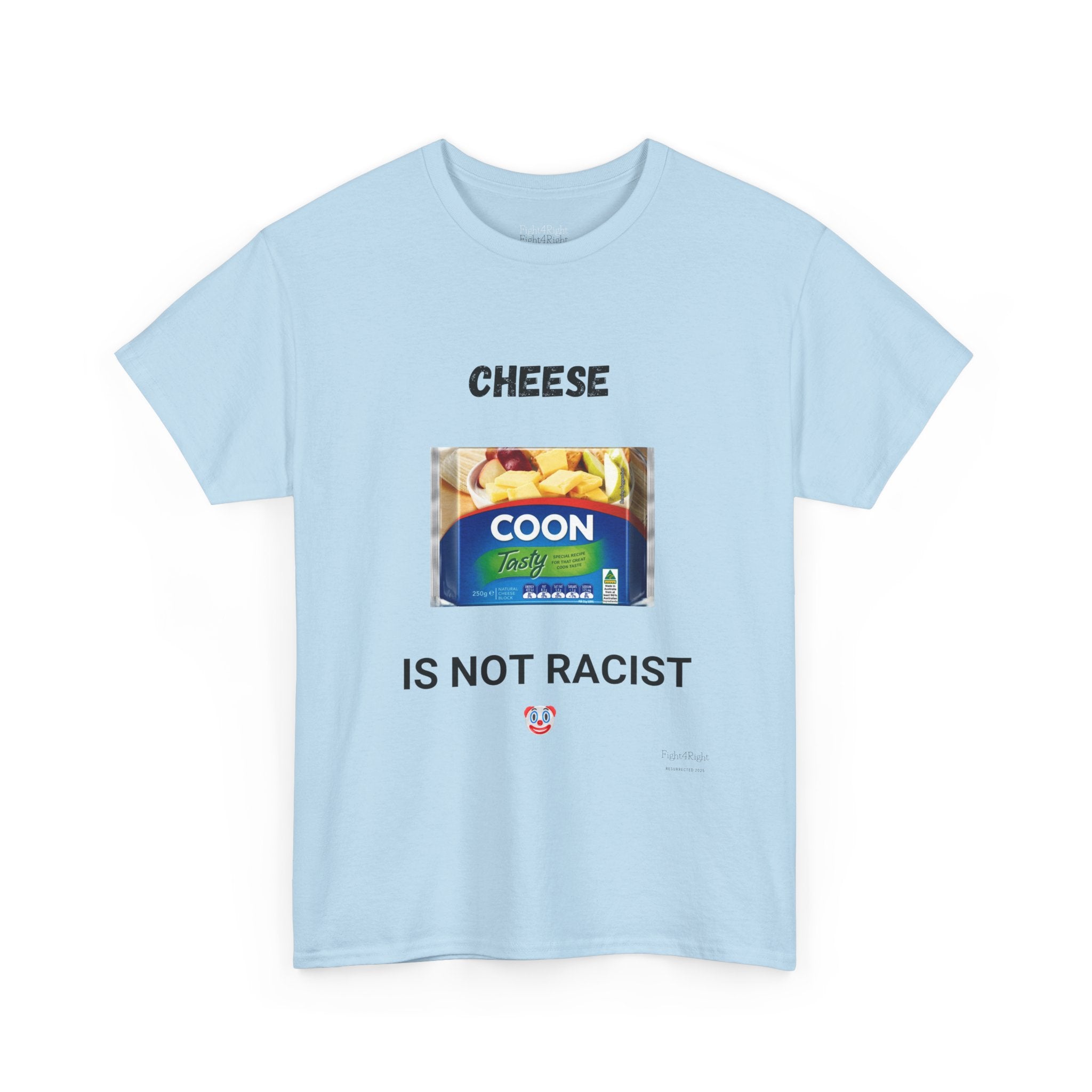 Cheese Is Not Racist T-Shirt – Funny Aussie Satire & Common Sense Tee