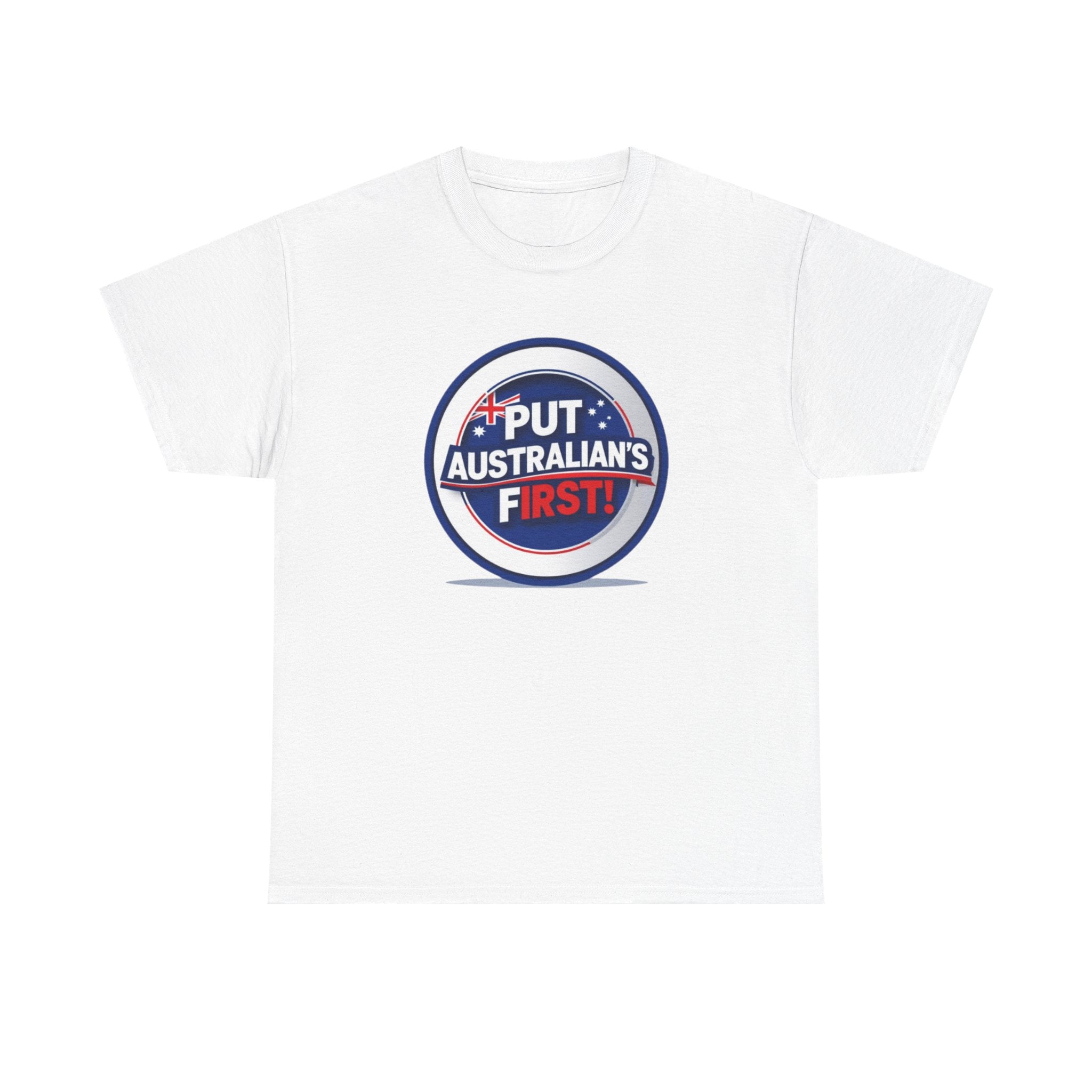 Put Australians First T-Shirt — Patriotic Australia Vote Tee