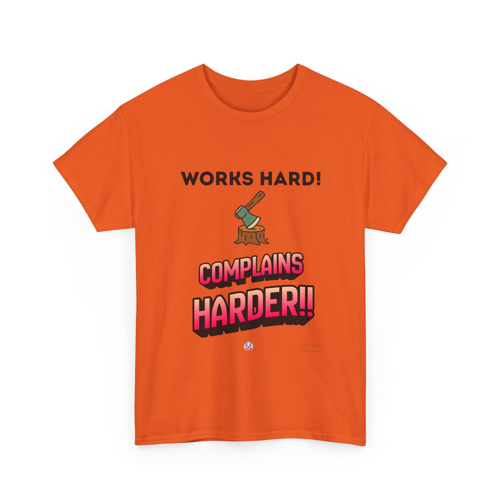 Works Hard Complains Harder T-Shirt | Aussie Work Ethic Tee