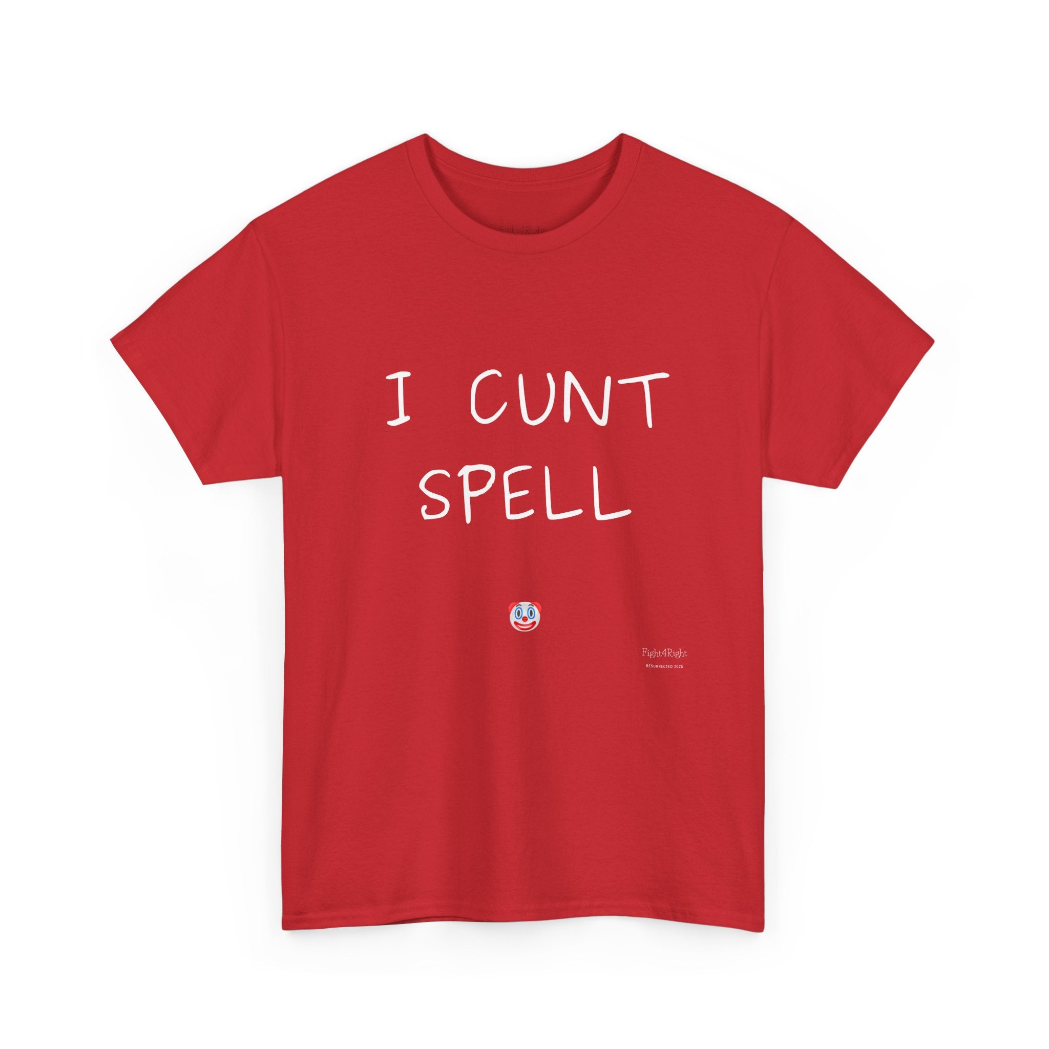 I Cunt Spell – Funny Self-Deprecating Aussie Humour T-Shirt