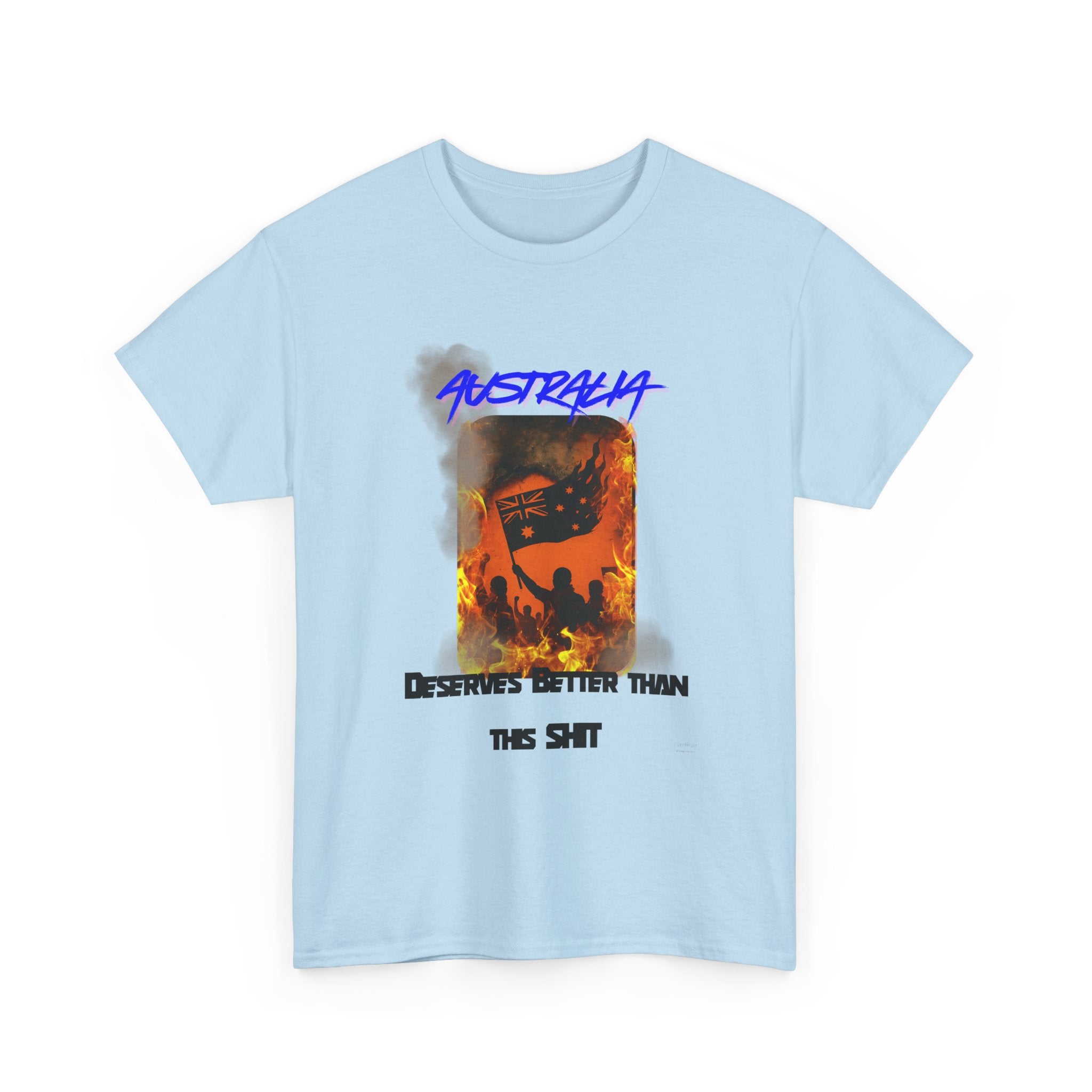 Australia Deserves Better T-Shirt – Aussie Pride Satire Tee