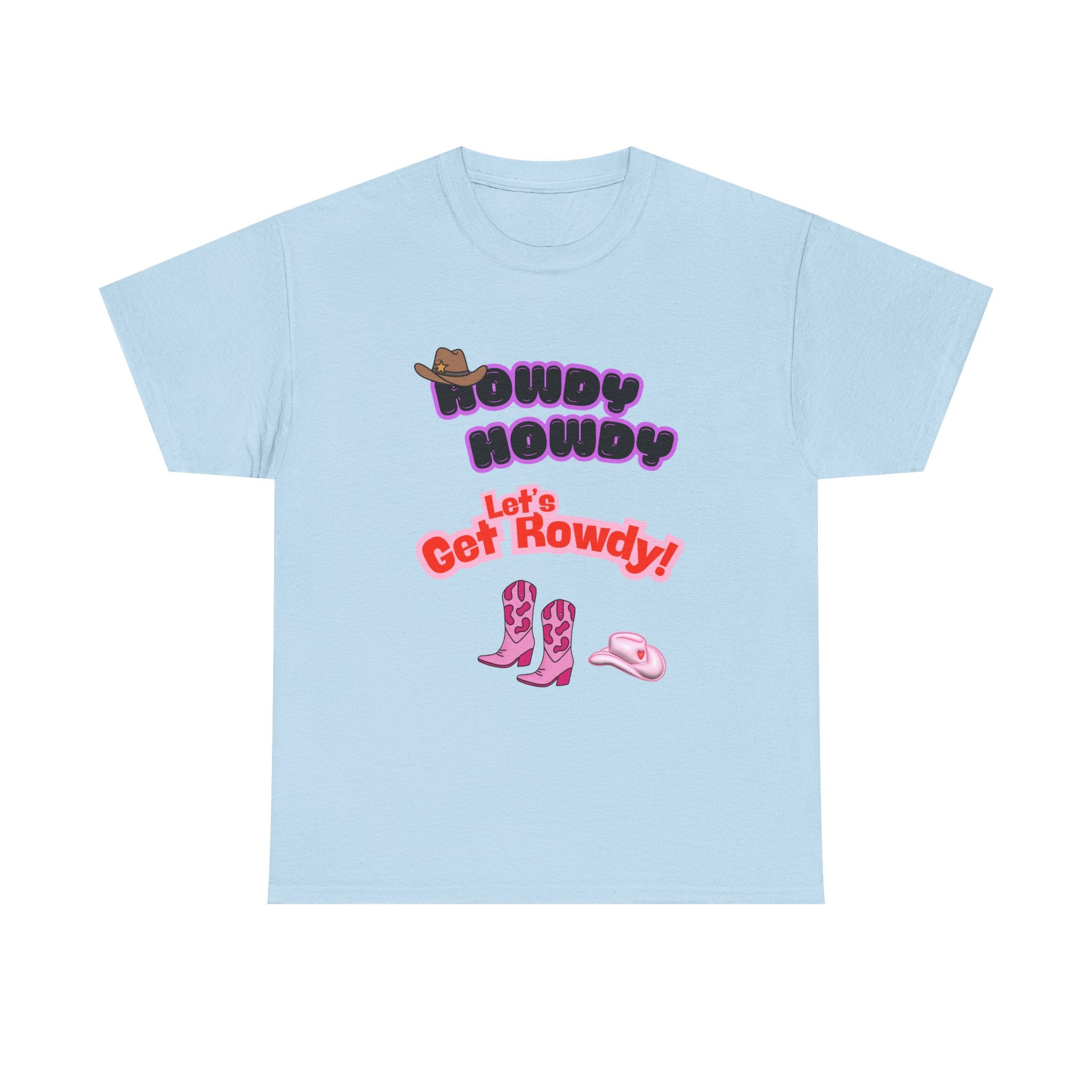 Howdy Howdy, Let’s Get Rowdy T-Shirt | Aussie Cheeky Humour Tee