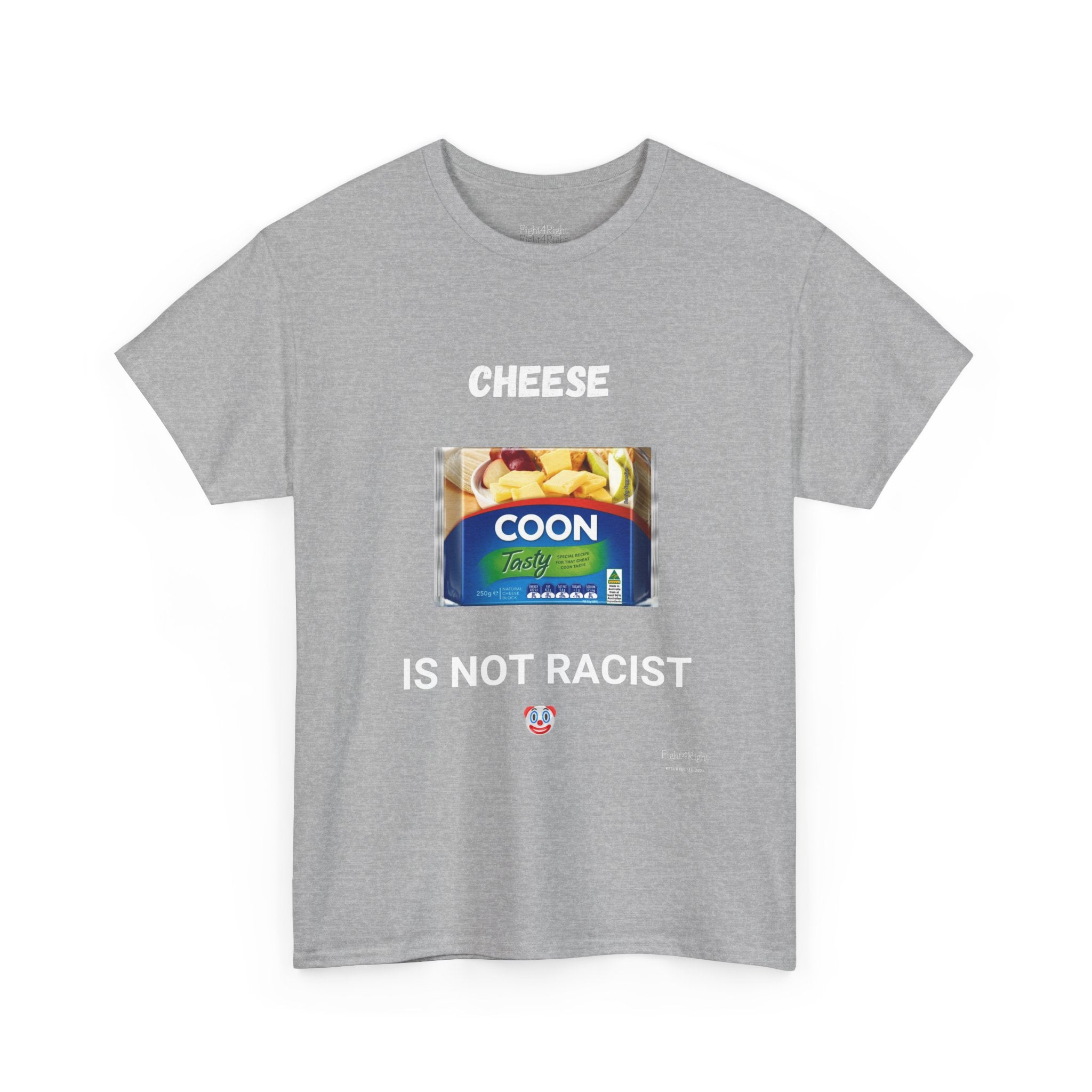 Cheese Is Not Racist T-Shirt – Funny Aussie Satire & Common Sense Tee