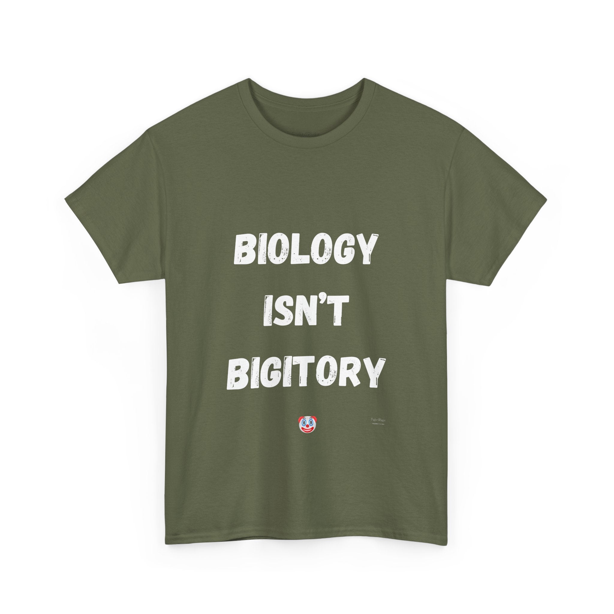 Biology Isn’t Bigotry T-Shirt – Funny Political Satire Tee