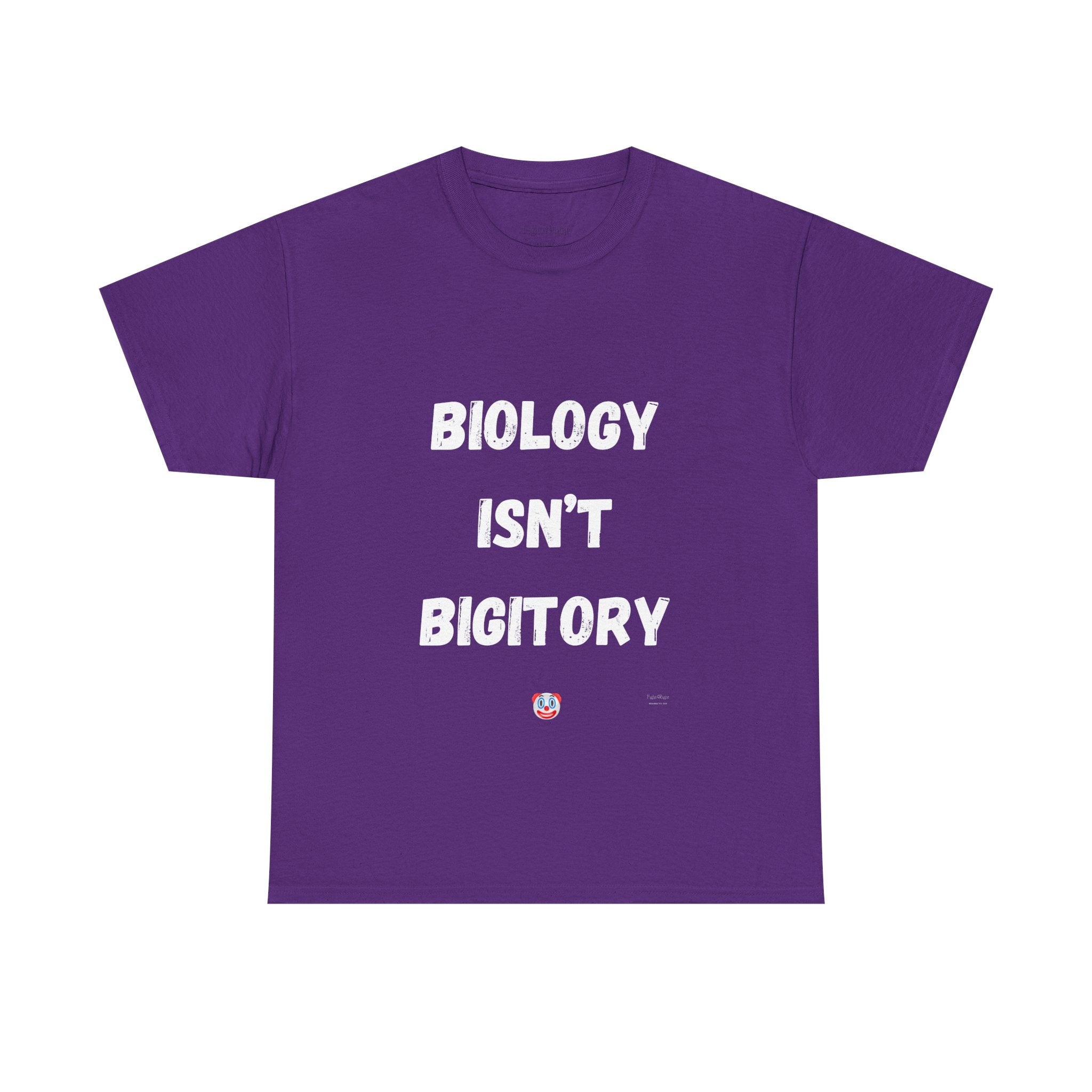 Biology Isn’t Bigotry T-Shirt – Funny Political Satire Tee
