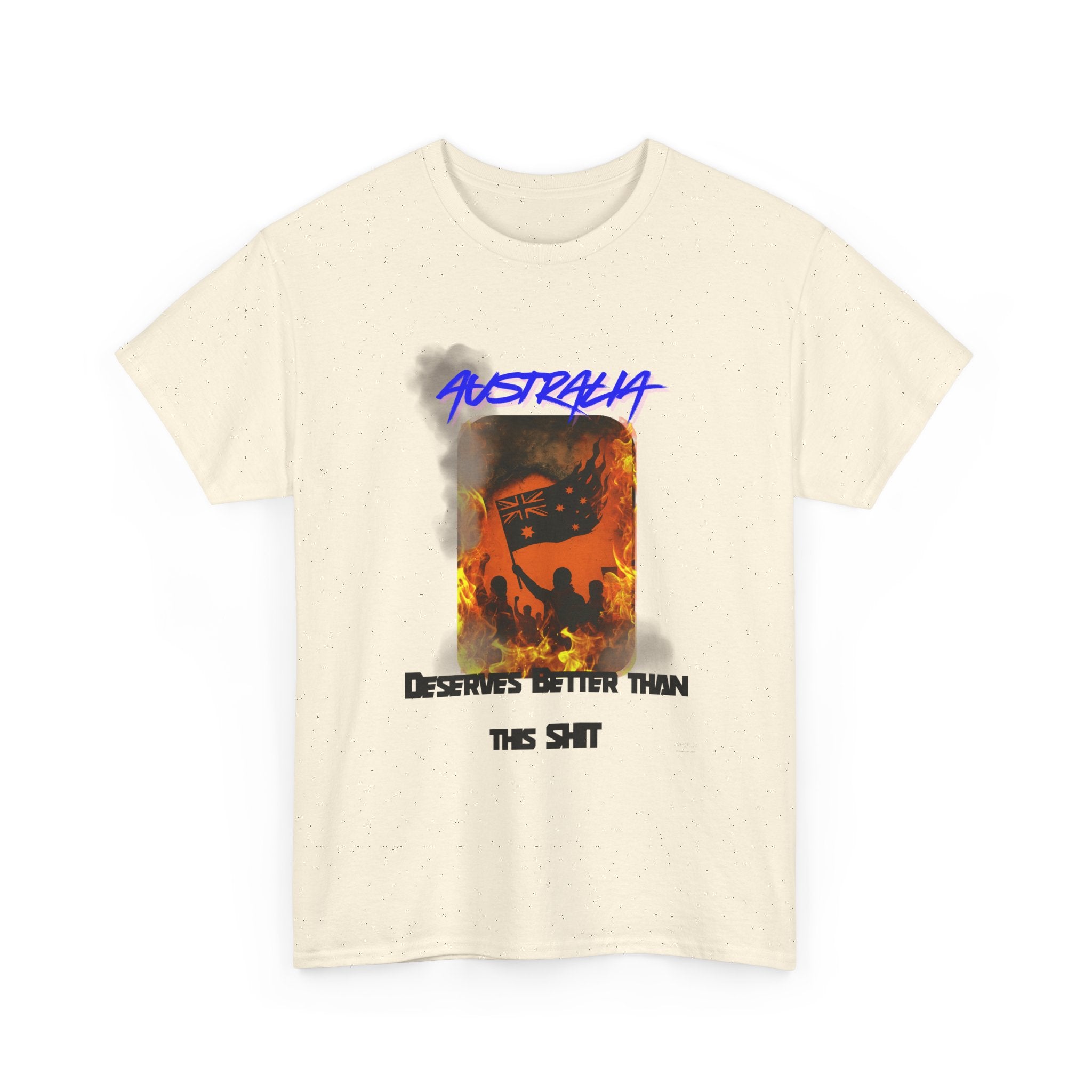 Australia Deserves Better T-Shirt – Aussie Pride Satire Tee