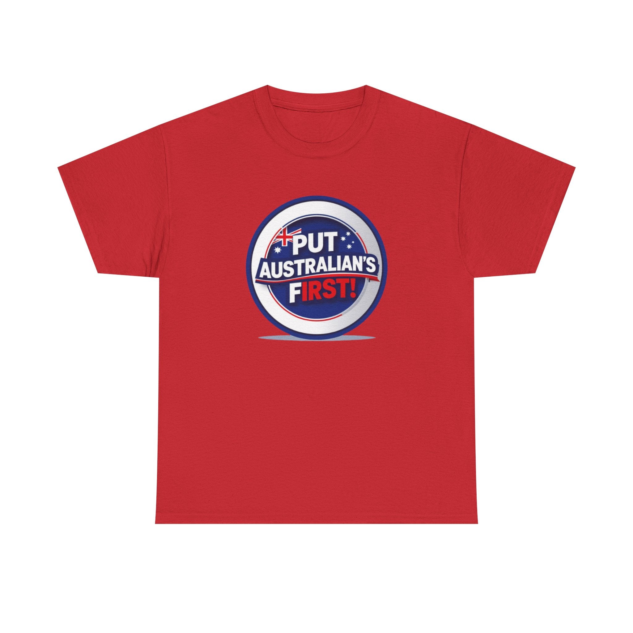 Put Australians First T-Shirt — Patriotic Australia Vote Tee