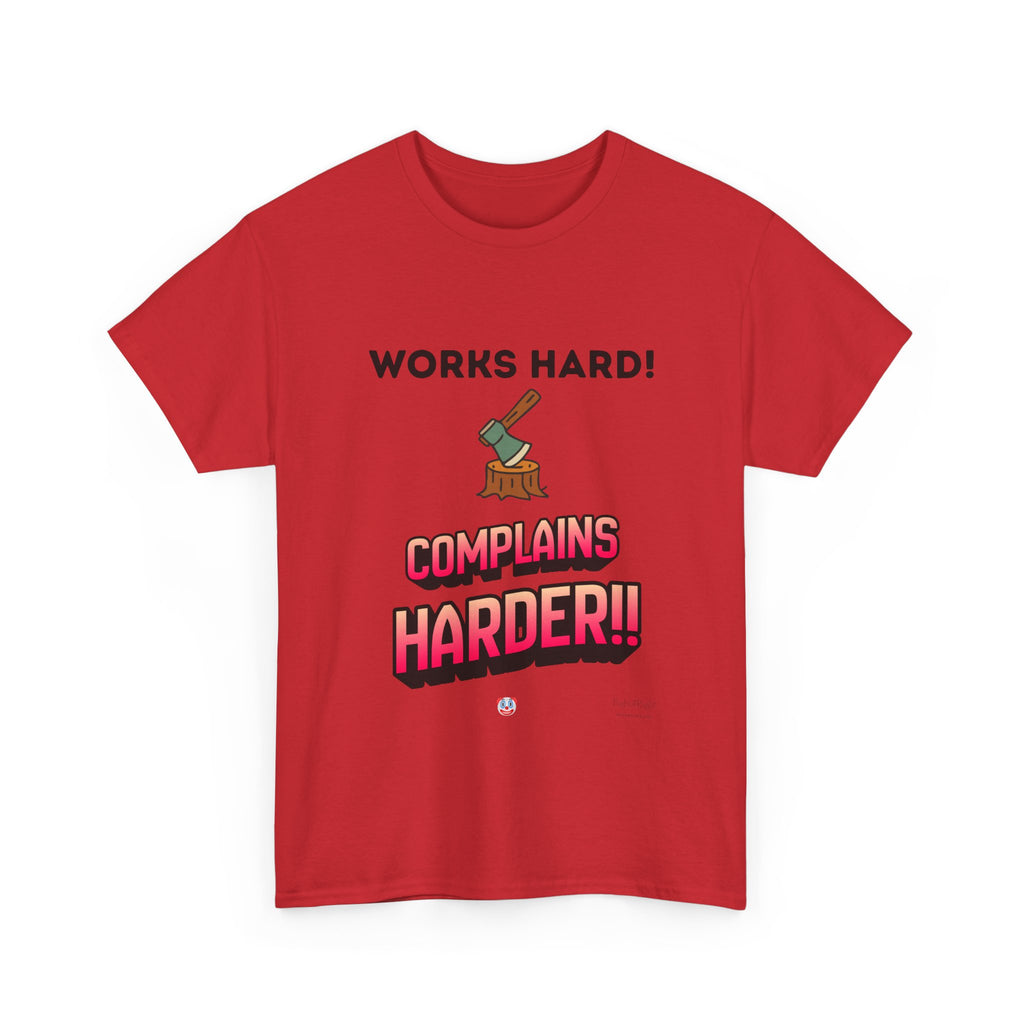Works Hard Complains Harder T-Shirt | Aussie Work Ethic Tee
