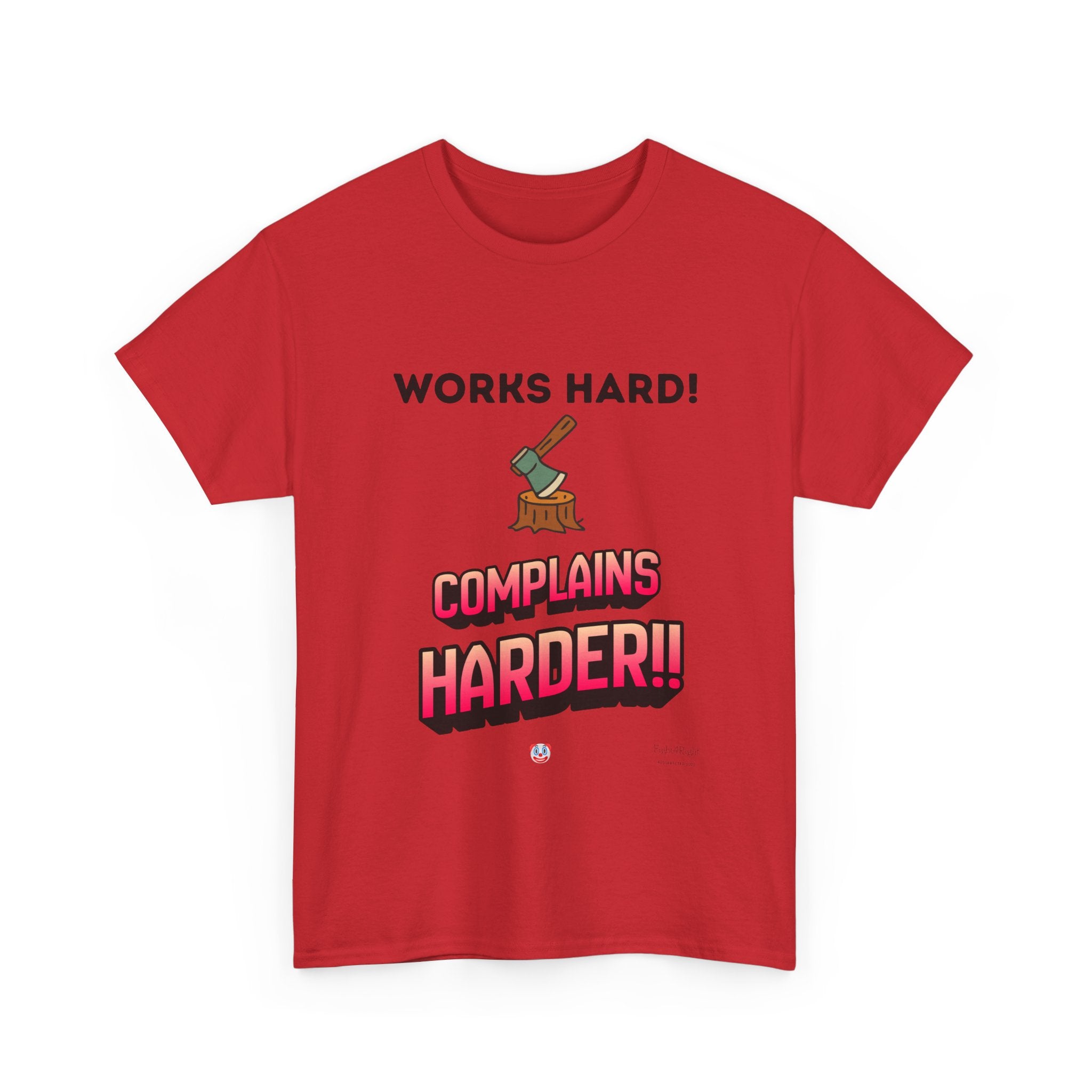 Works Hard Complains Harder T-Shirt | Aussie Work Ethic Tee