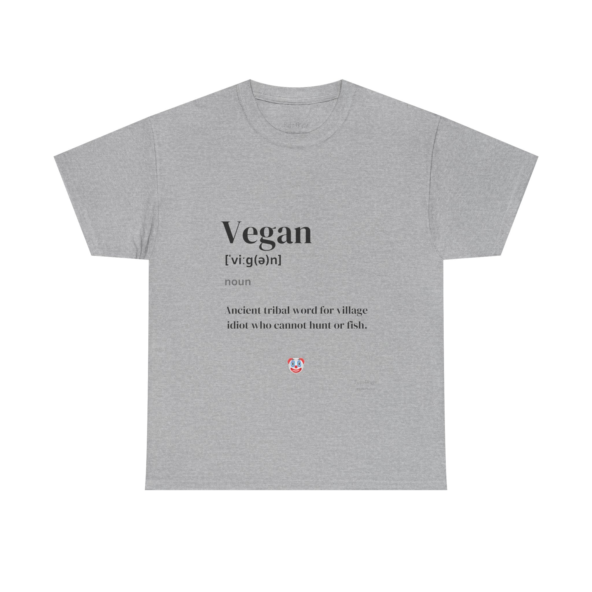 Vegan: Ancient Tribal Word – Funny Carnivore Satire T-Shirt