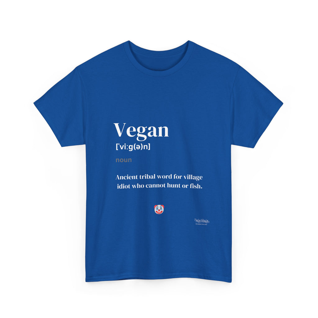 Vegan: Ancient Tribal Word – Funny Carnivore Satire T-Shirt
