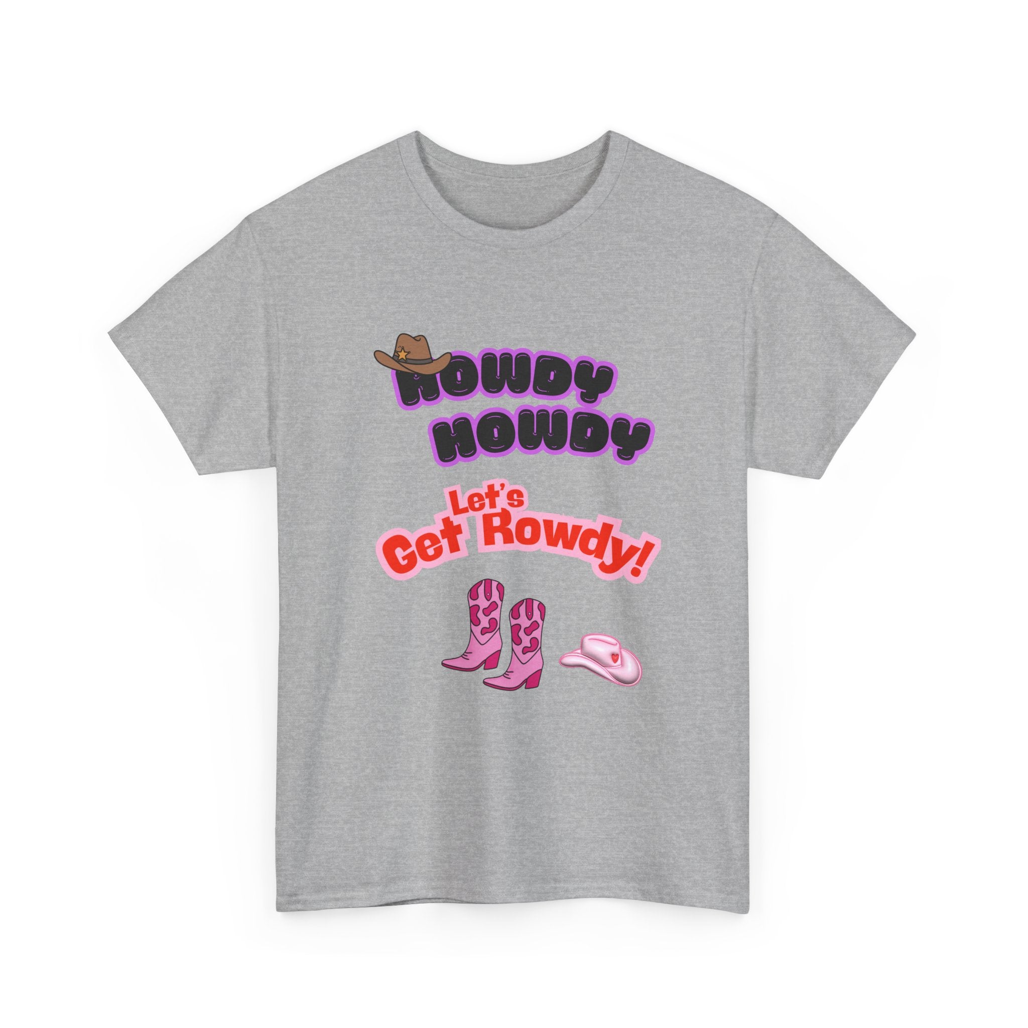 Howdy Howdy, Let’s Get Rowdy T-Shirt | Aussie Cheeky Humour Tee