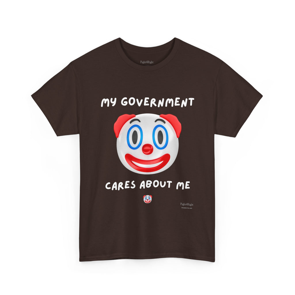 My Government Cares About Me T-Shirt – Sarcastic Anti-Government Satire Tee