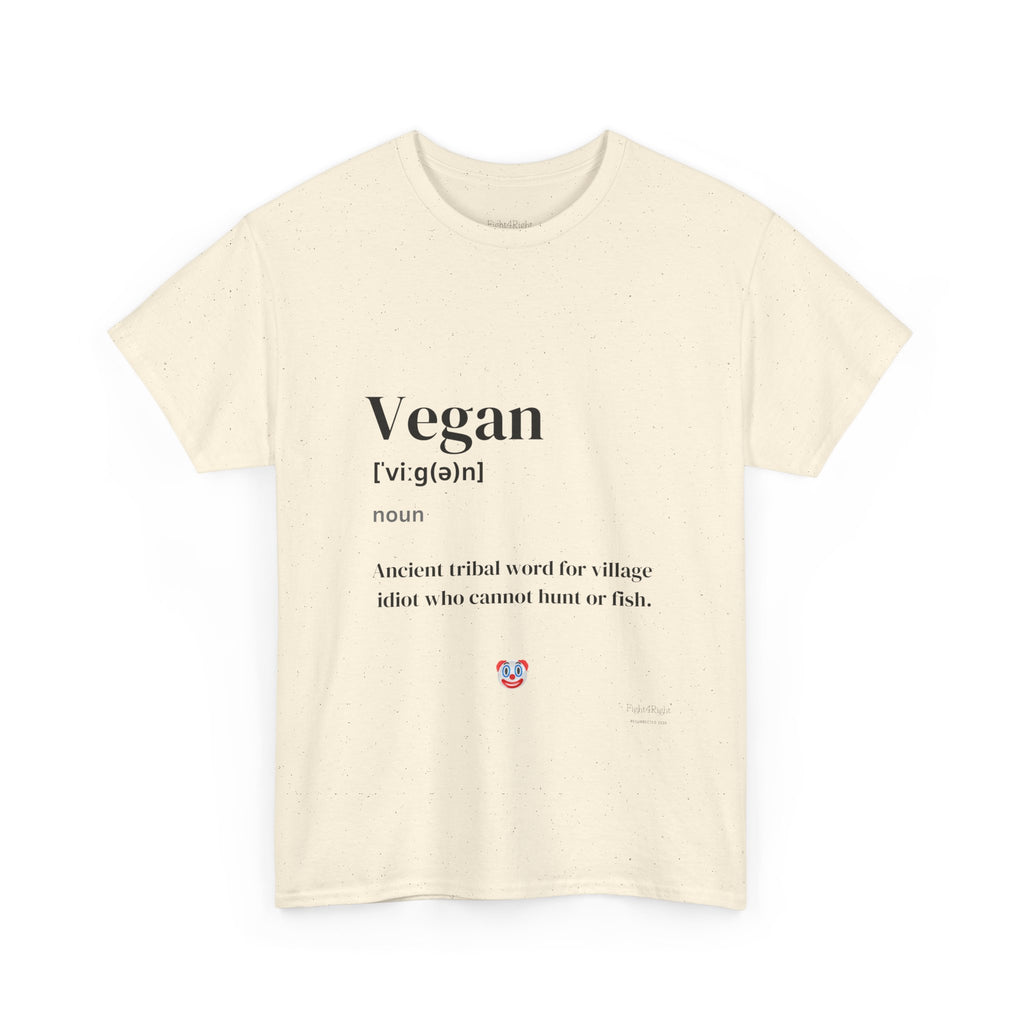 Vegan: Ancient Tribal Word – Funny Carnivore Satire T-Shirt