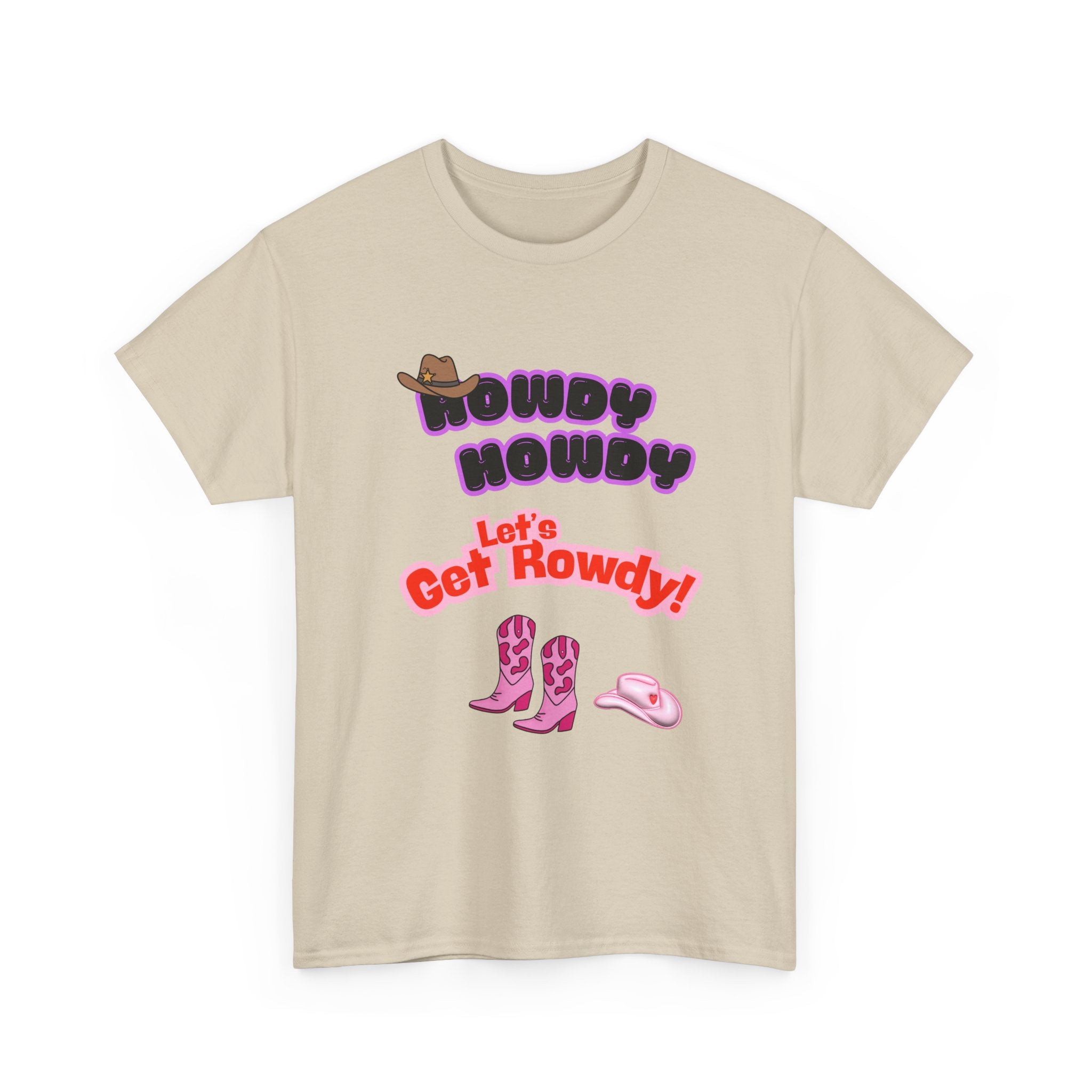 Howdy Howdy, Let’s Get Rowdy T-Shirt | Aussie Cheeky Humour Tee